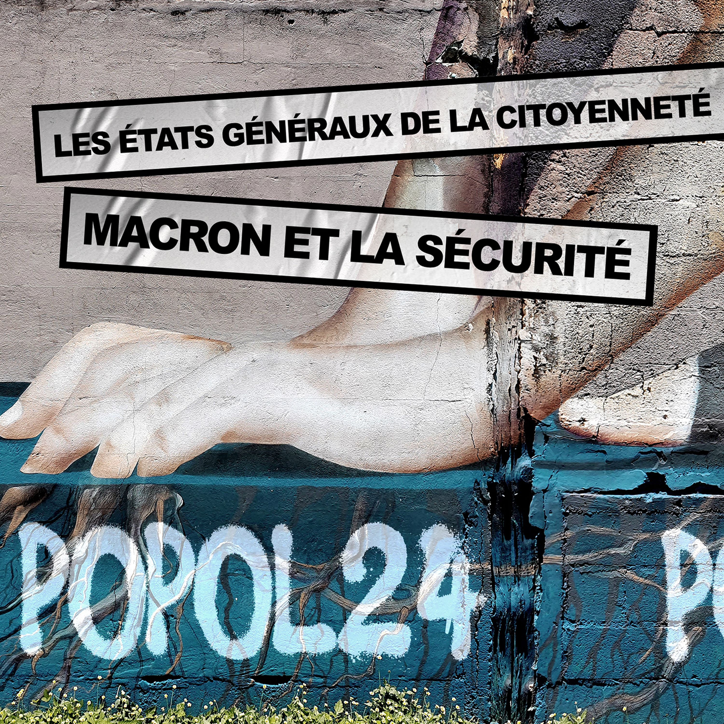 cover of episode Les états généraux de citoyenneté & Macron et la sécurité