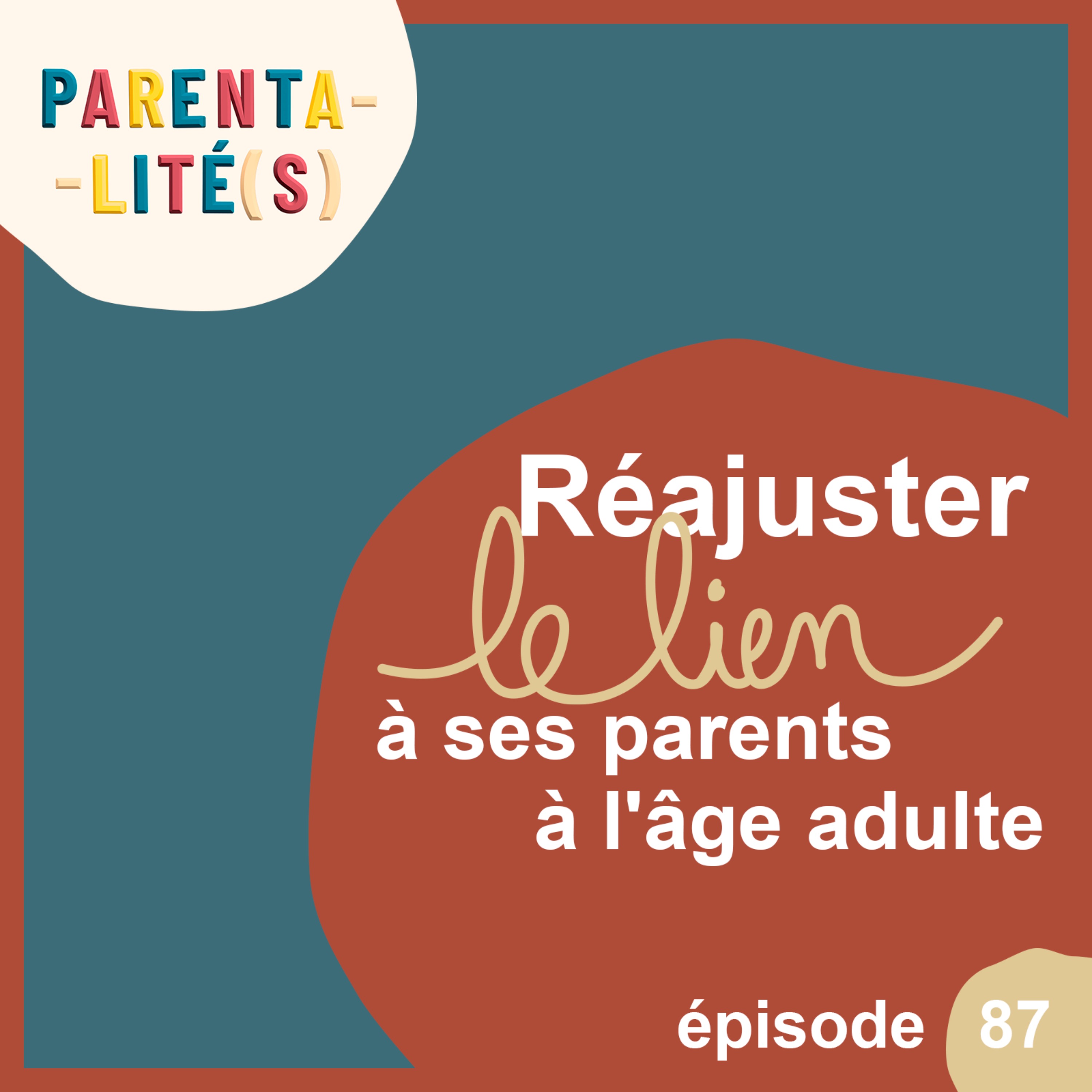 Réajuster le lien à ses parents à l'âge adulte