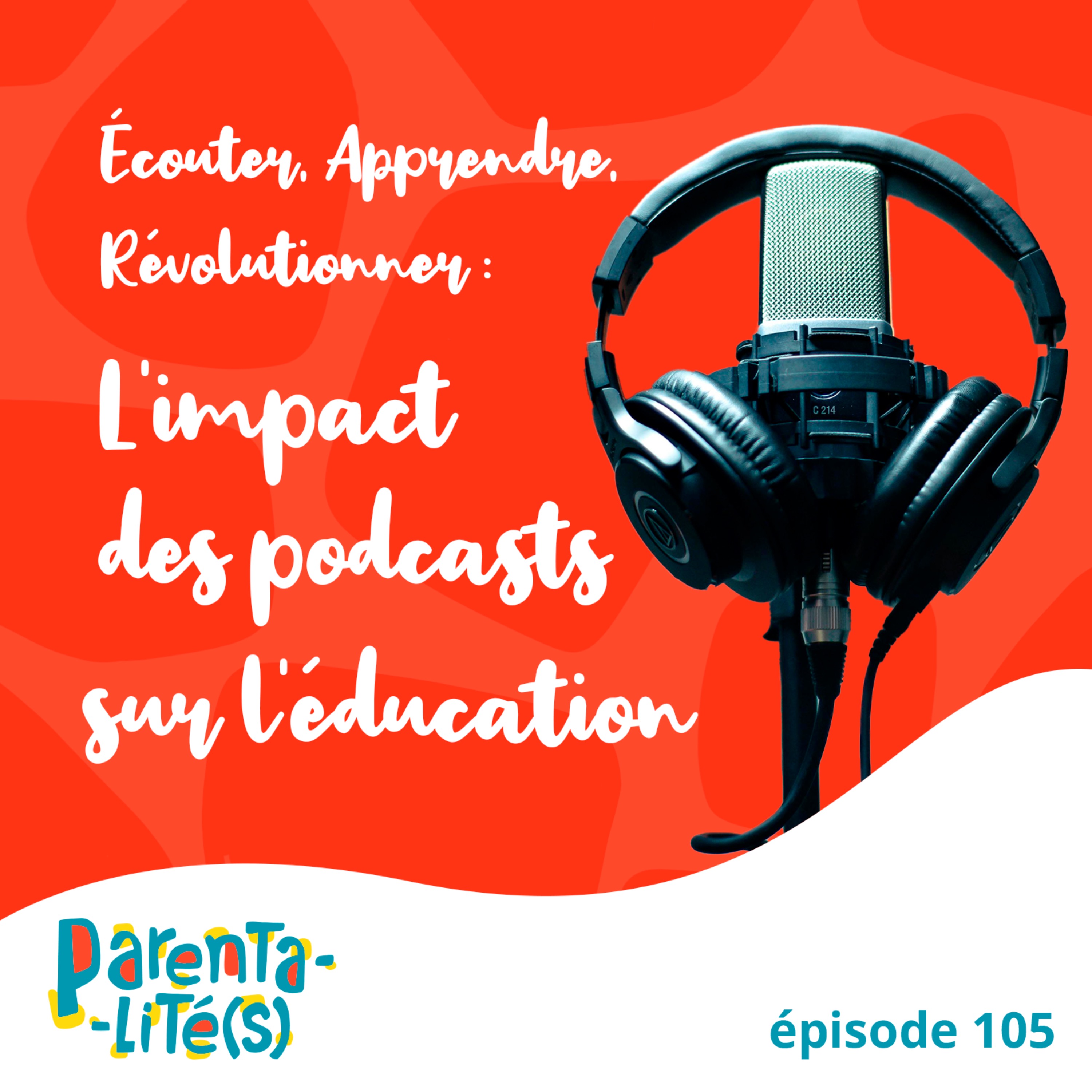 cover art for Écouter, Apprendre, Révolutionner : L'impact des podcasts sur l'éducation