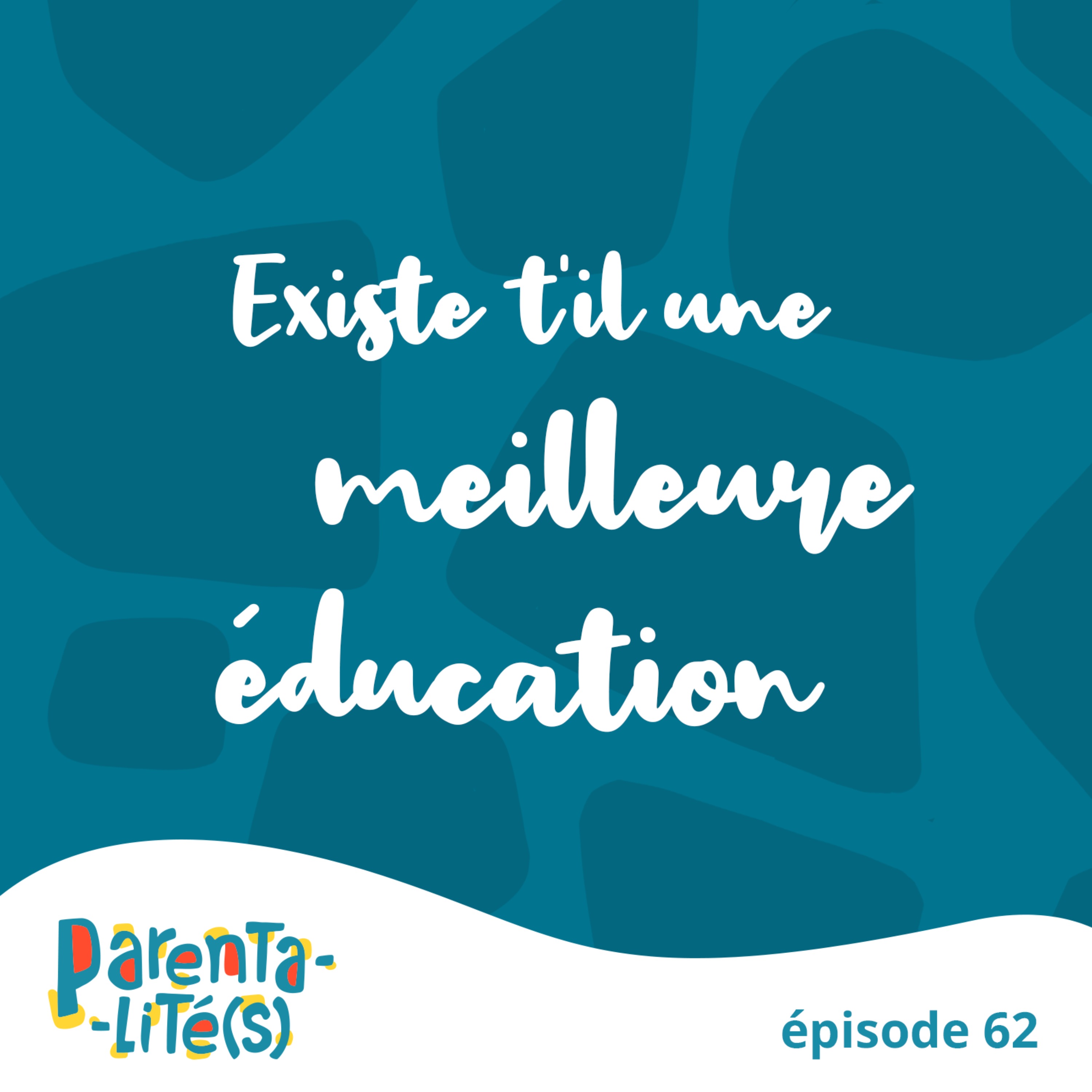 Existe t'il une meilleure éducation?