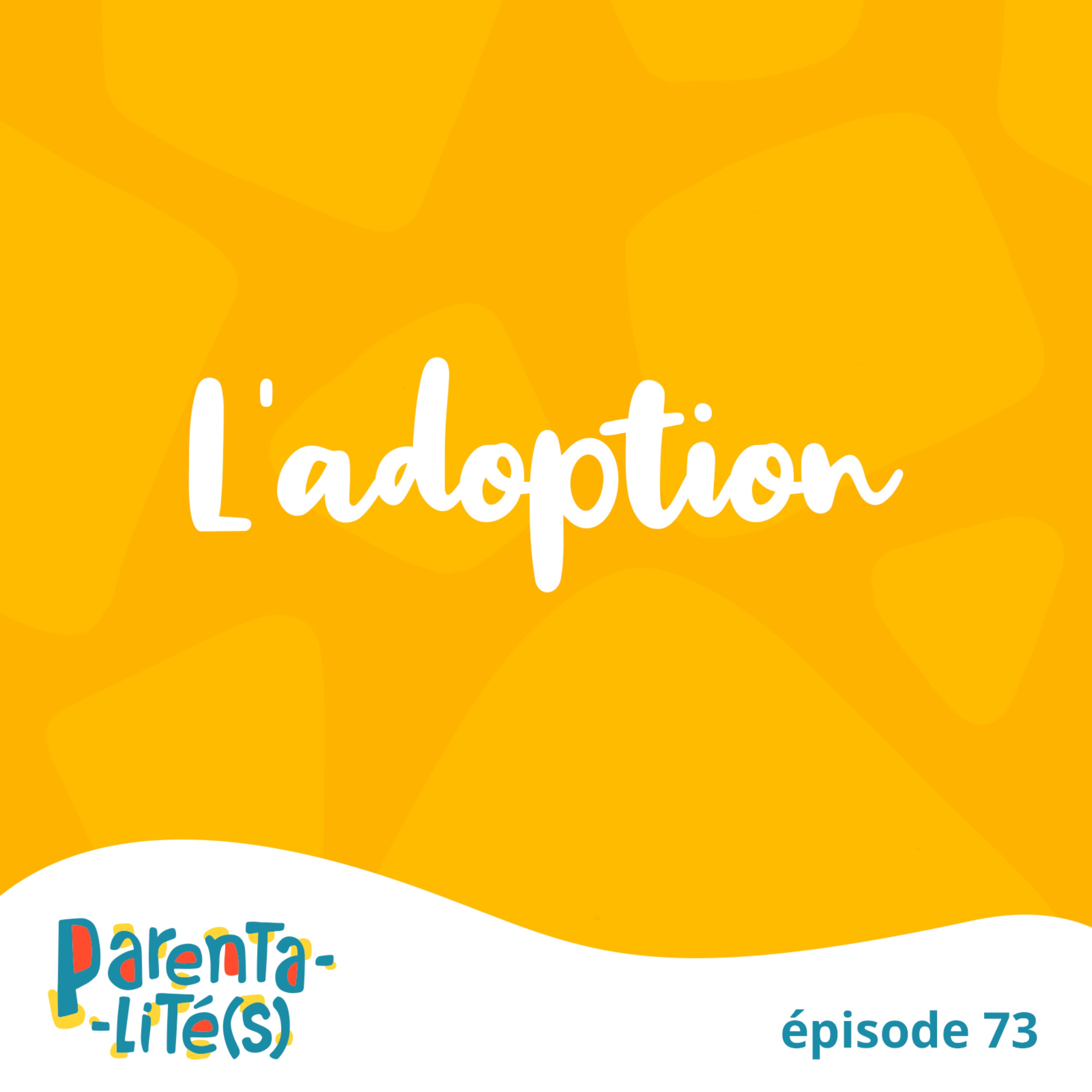 L'adoption — PARENTALITÉ(S) - Éduquer c'est comprendre.