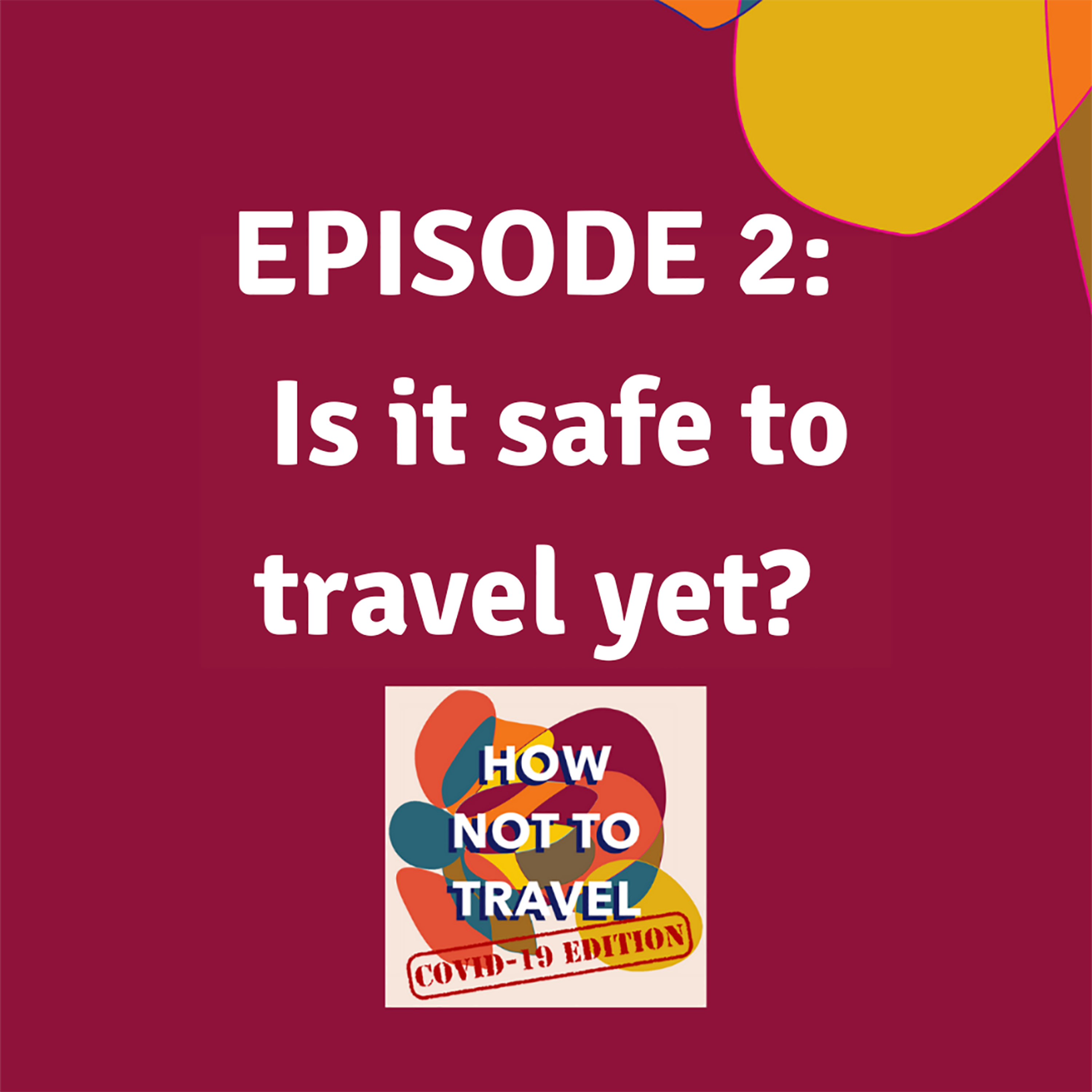 cover art for Is it safe to travel yet?