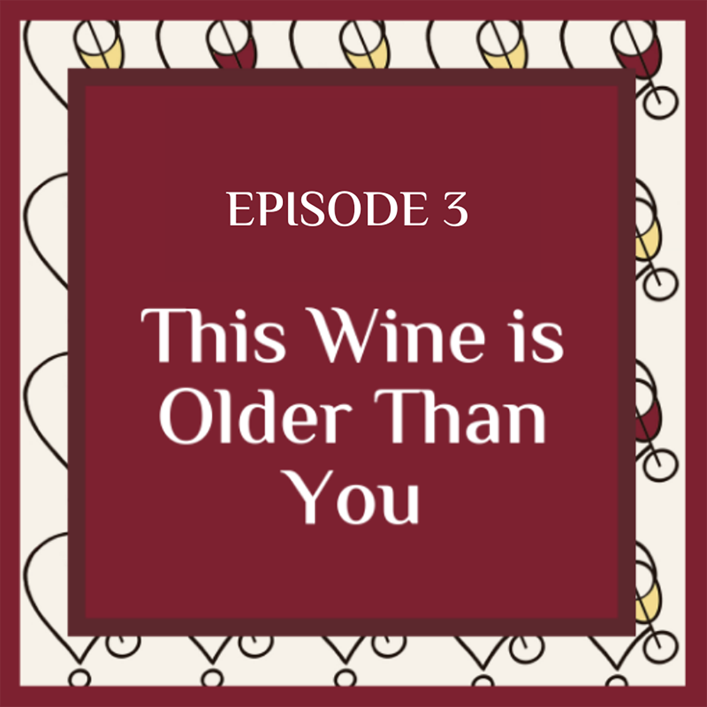 This Wine is Older than you