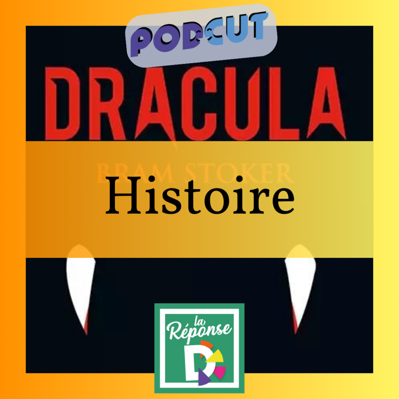 cover art for Histoire - Qui aurait inspiré le comte Dracula à Bram Stoker ?