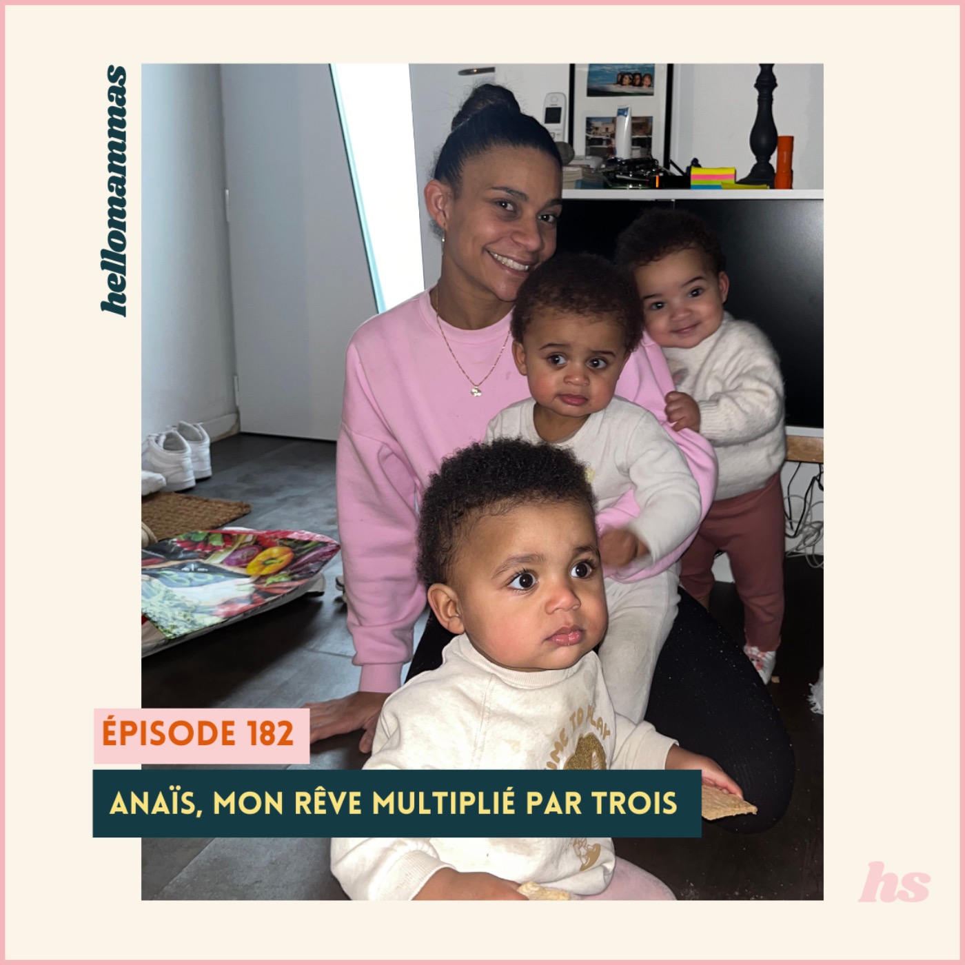 HelloMammas - la maternité, la vraie-Anaïs, mon rêve en triple
