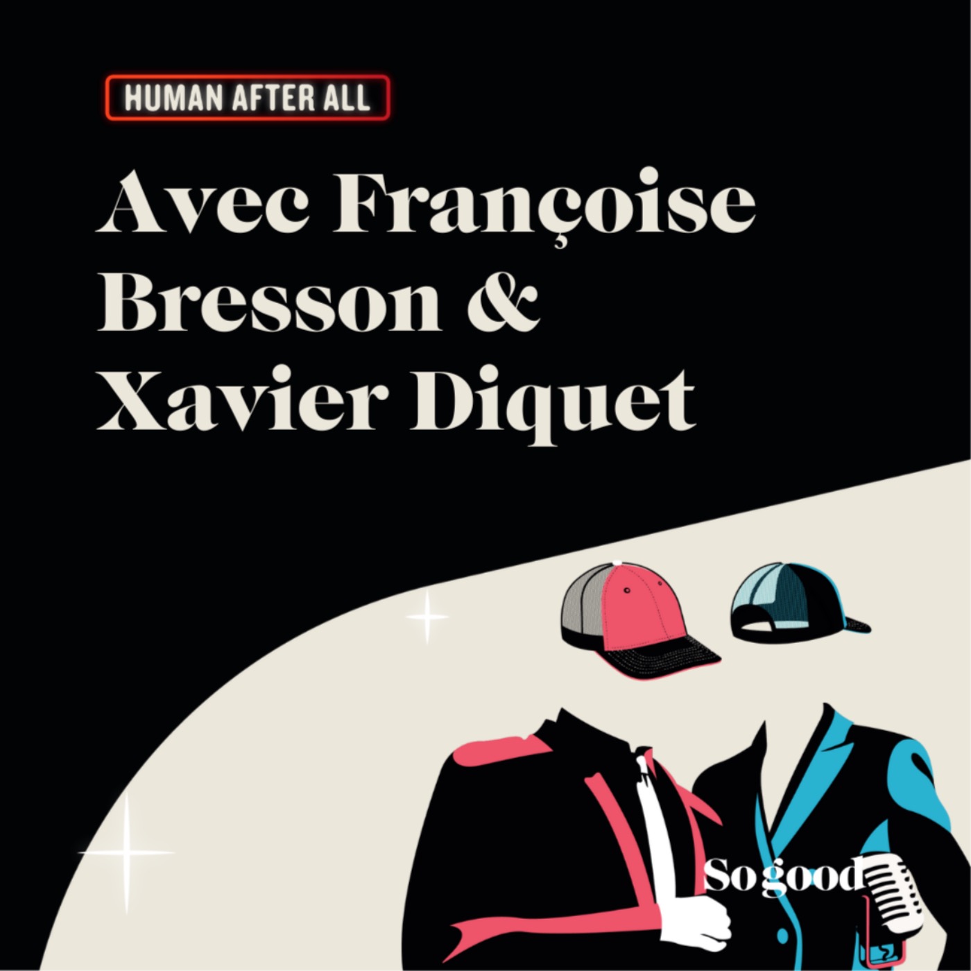#1 HUMAN AFTER ALL - Françoise Bresson et Xavier Diquet