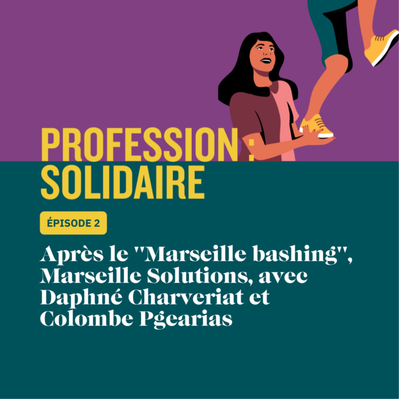 cover art for #2 Profession : Solidaire - Marseille Solutions