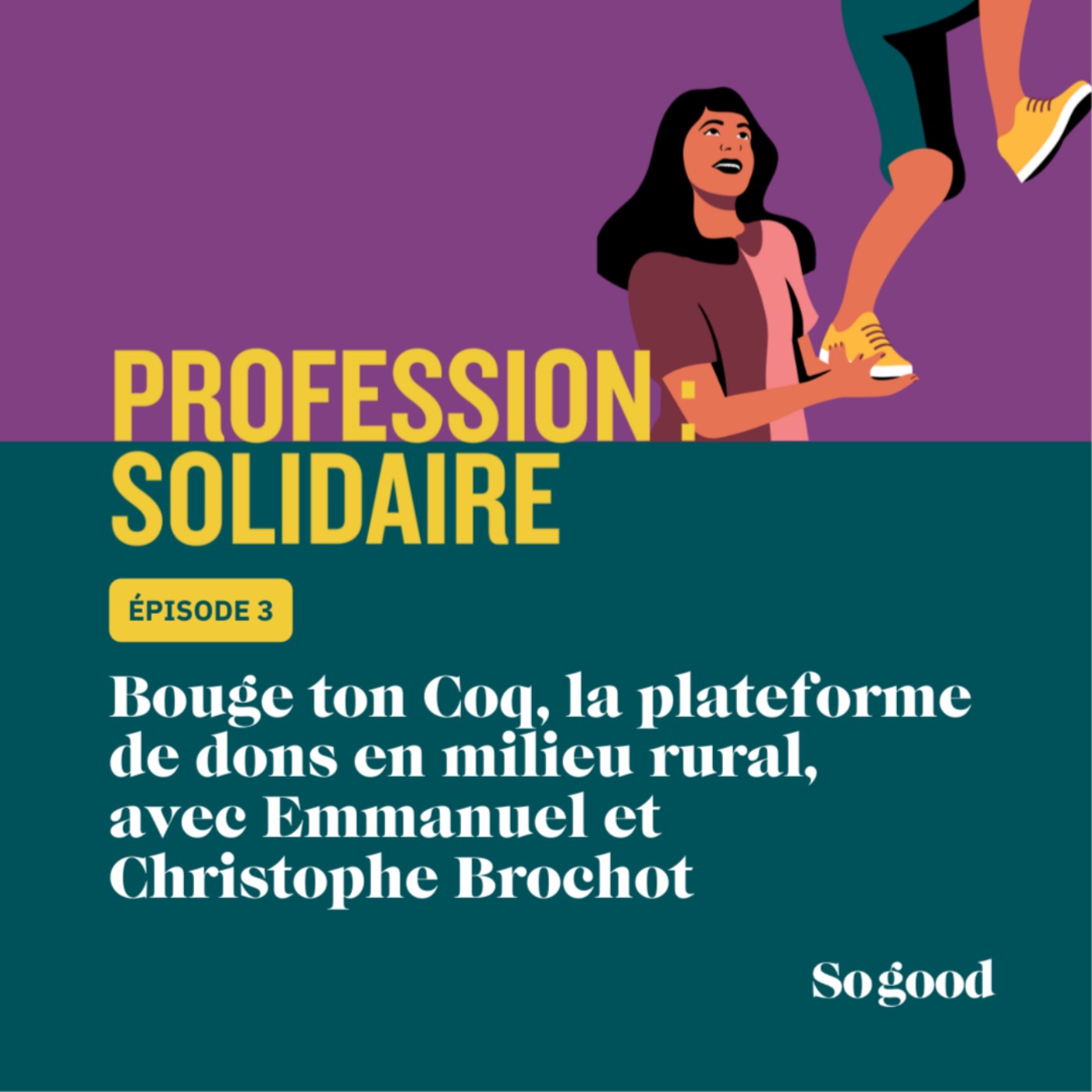 cover art for #3 Profession : Solidaire - Bouge ton coq!