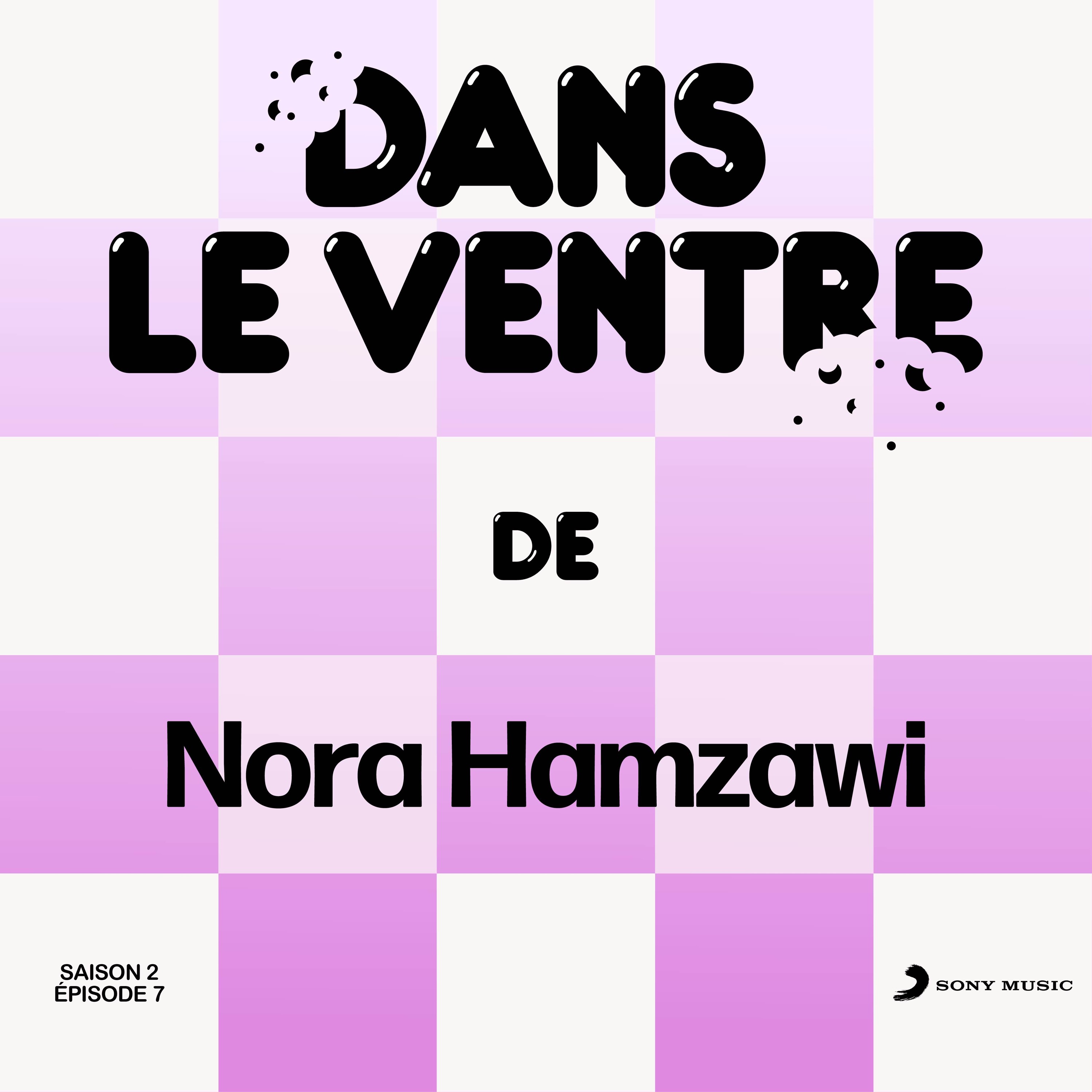 Episode 7 (Saison 2) - Nora Hamzawi