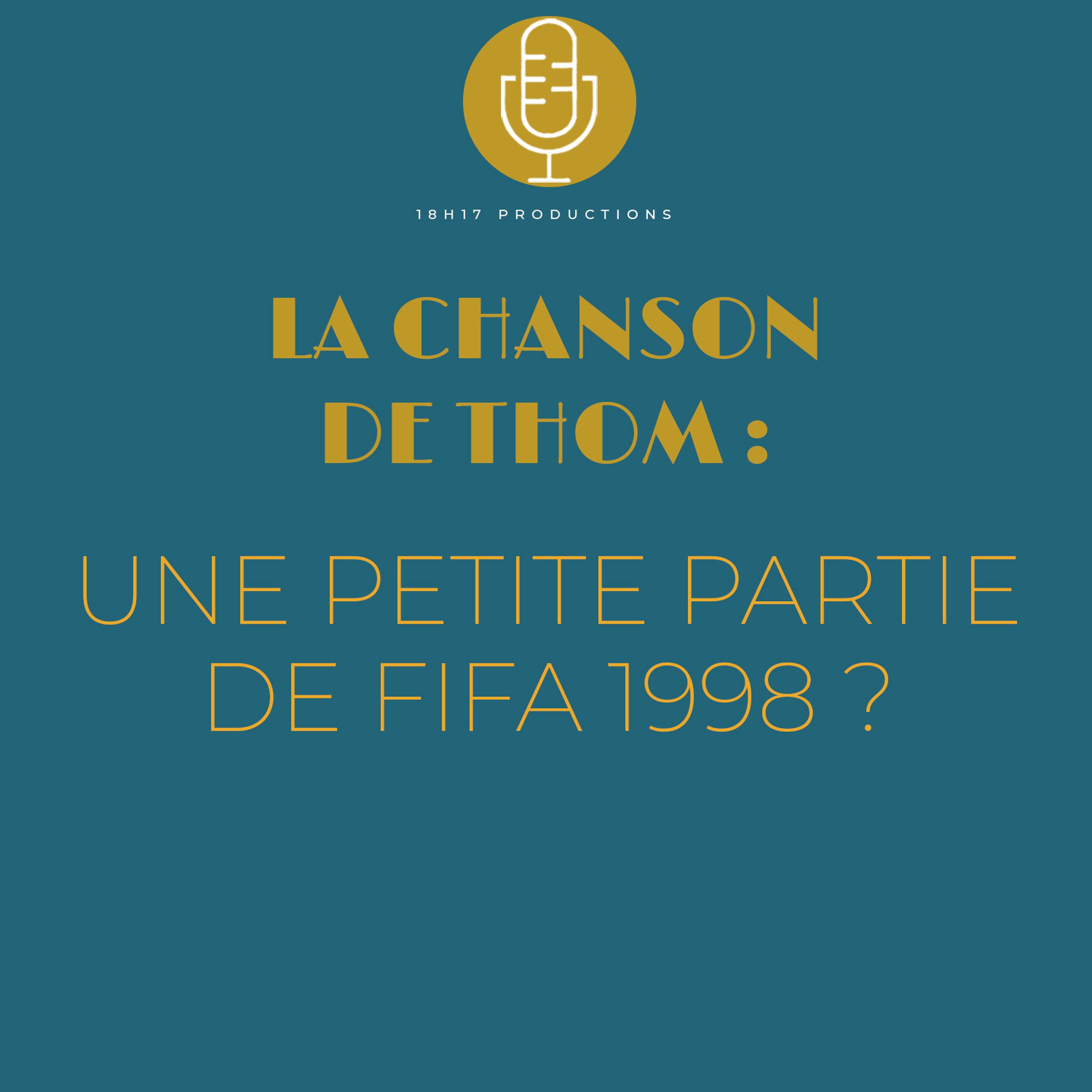 cover art for Thom : une petite partie de Fifa 98 ?