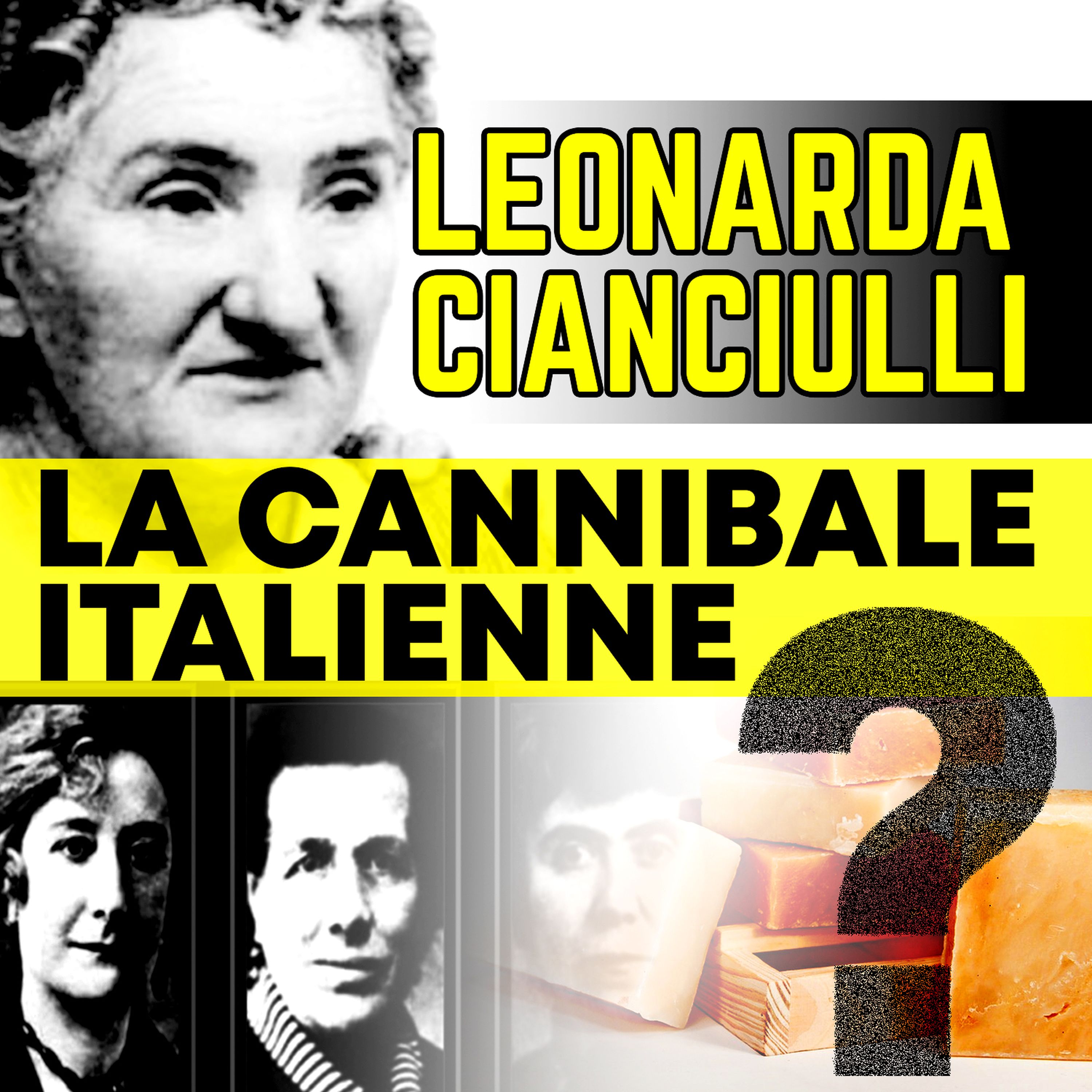 Leonarda Cianciulli, la cannibale italienne