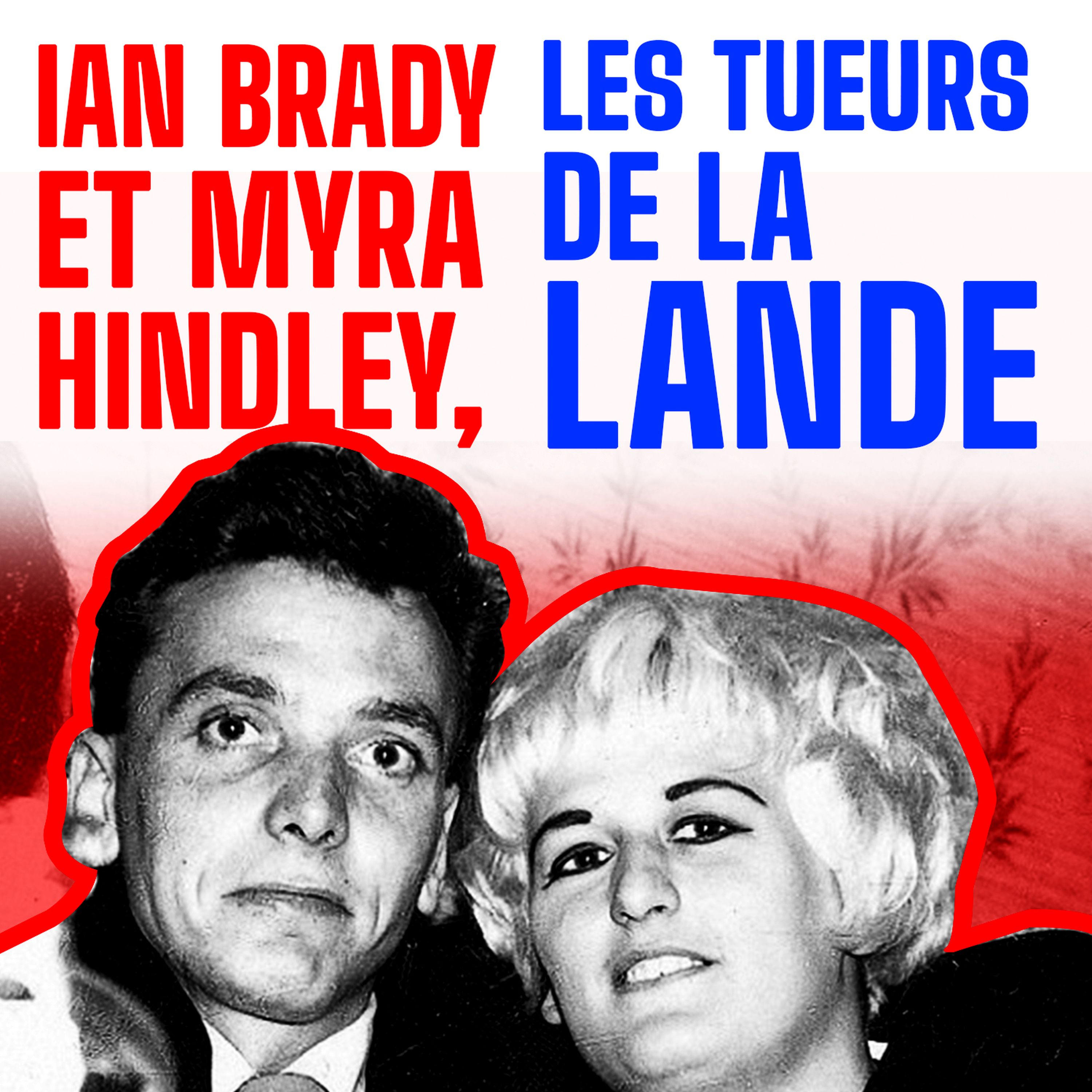 Ian Brady et Myra Hindley, les tueurs de la lande