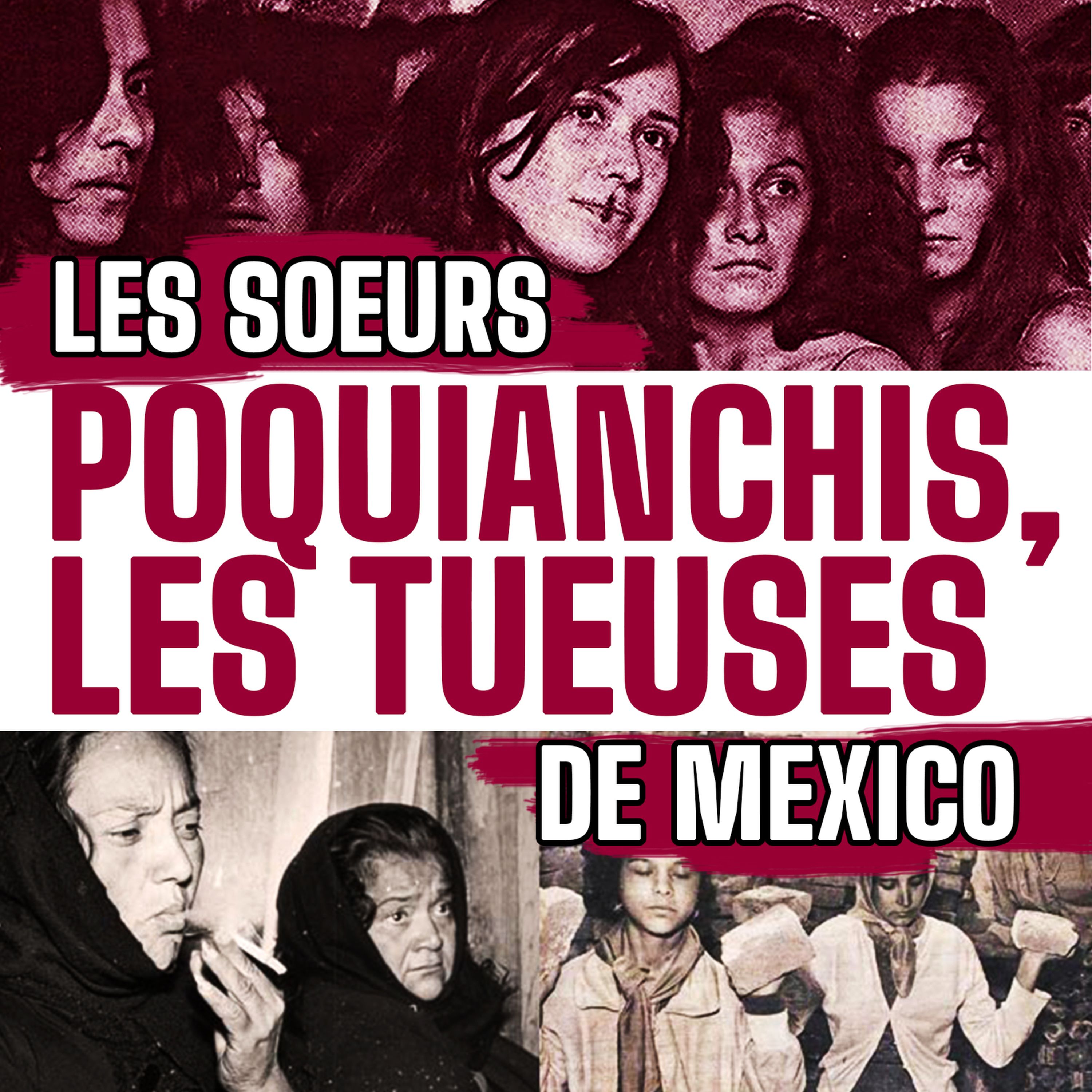 Les soeurs Poquianchis, les tueuses de Mexico