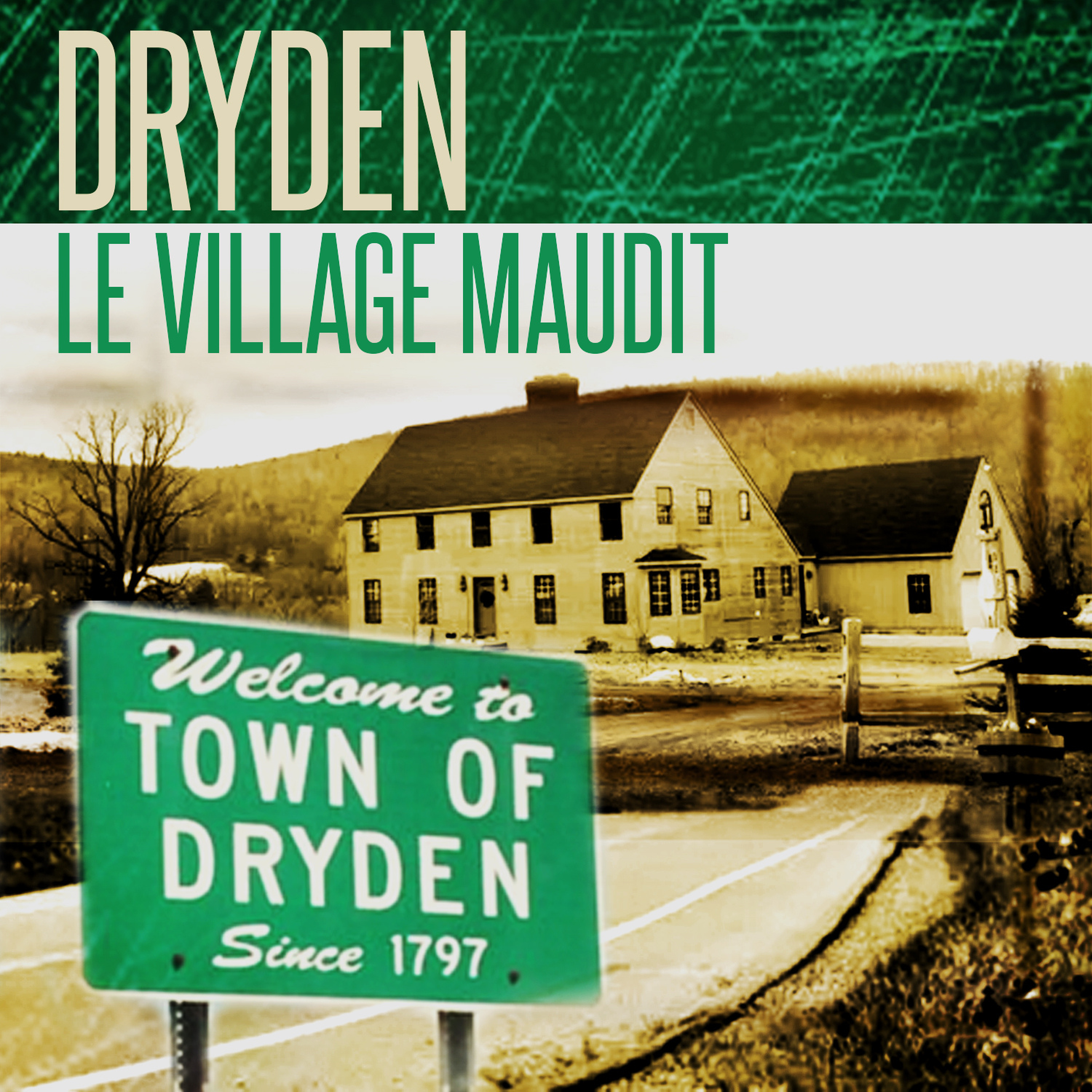 Dryden, le village des damnés