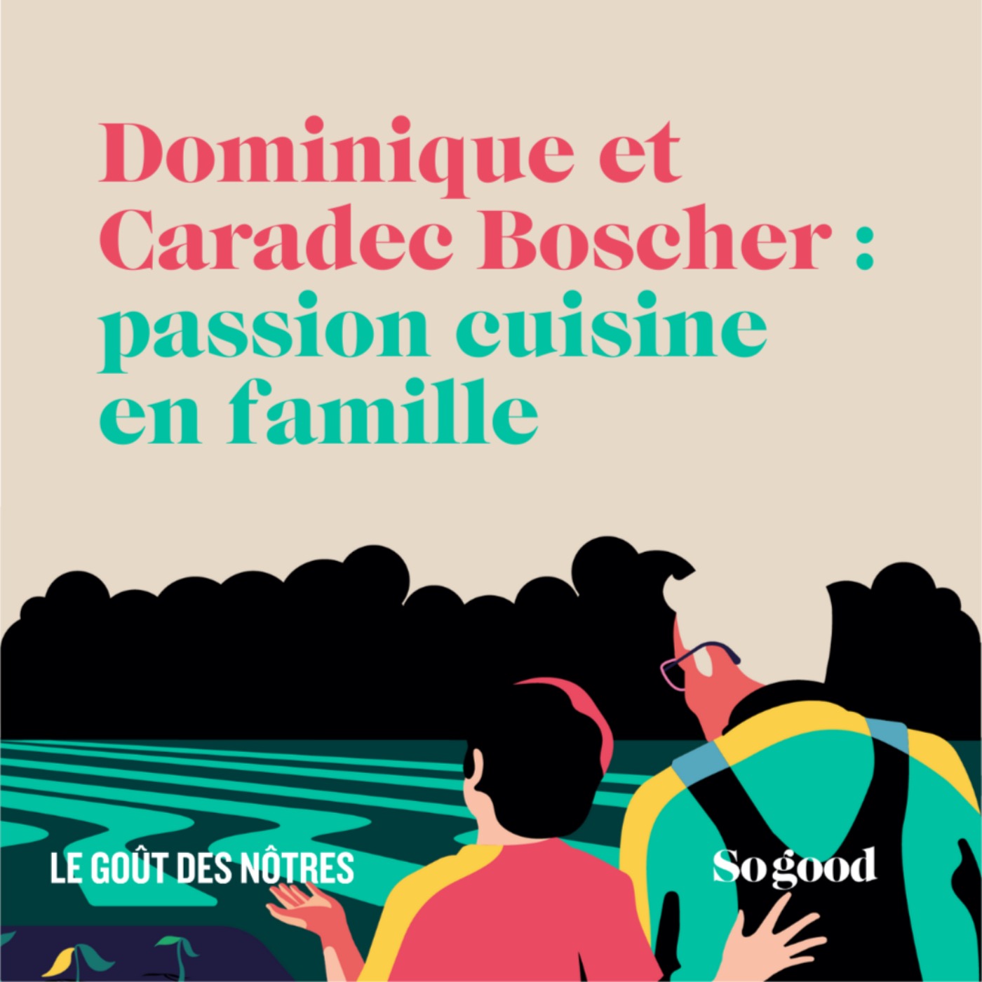 cover art for #10 Le Goût des Nôtres - Dominique et Caradec Boscher : passion cuisine en famille