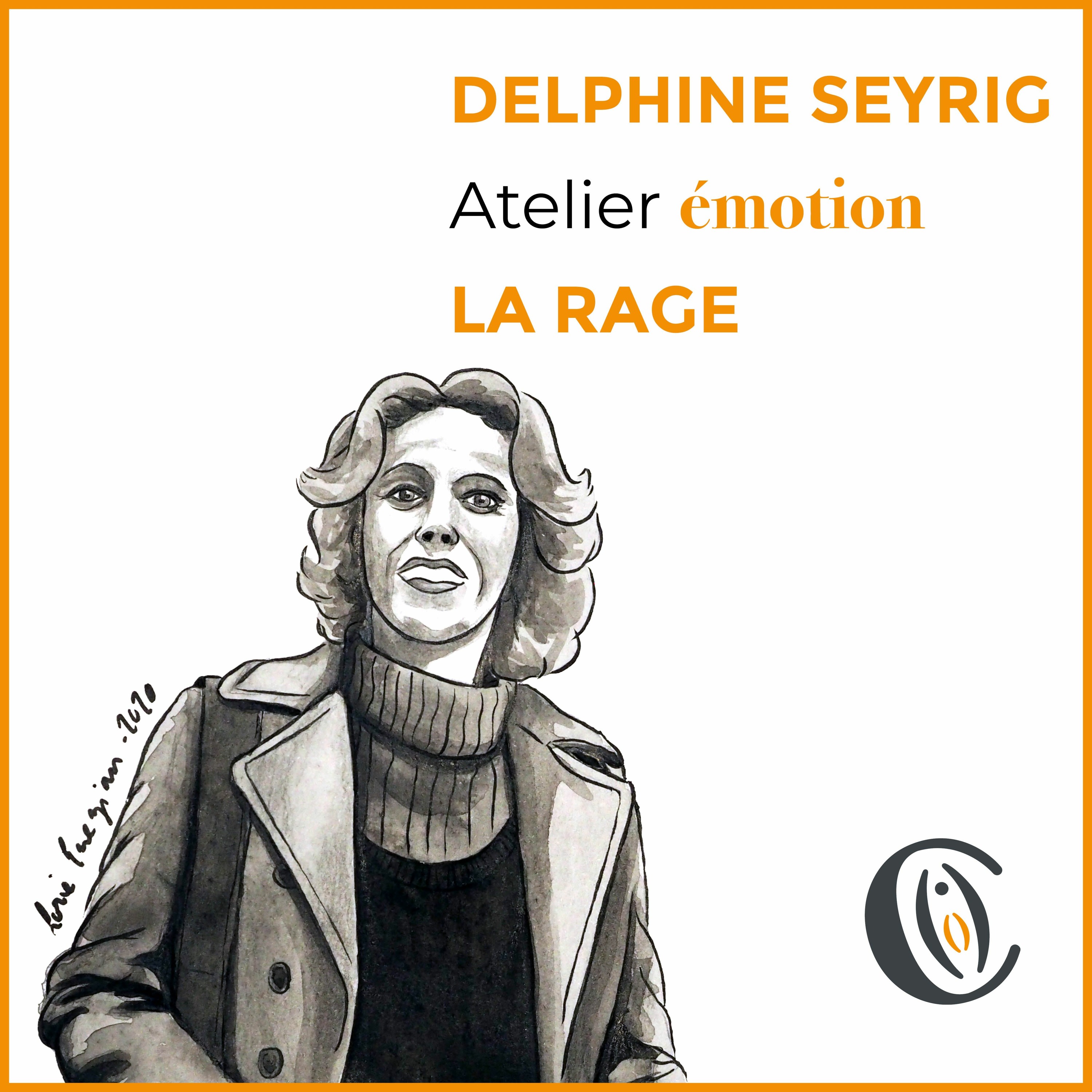 La rage - atelier émotion Delphine Seyrig