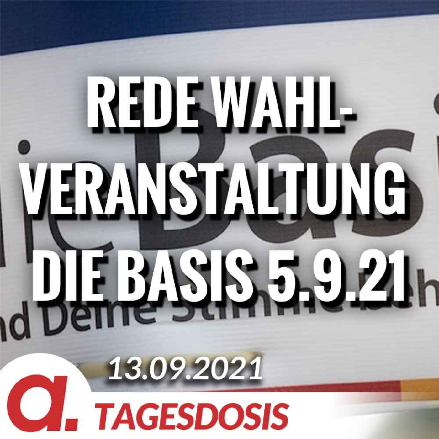 Rede Wahlveranstaltung die Basis 5.9.21 | Von Christian Kreiß