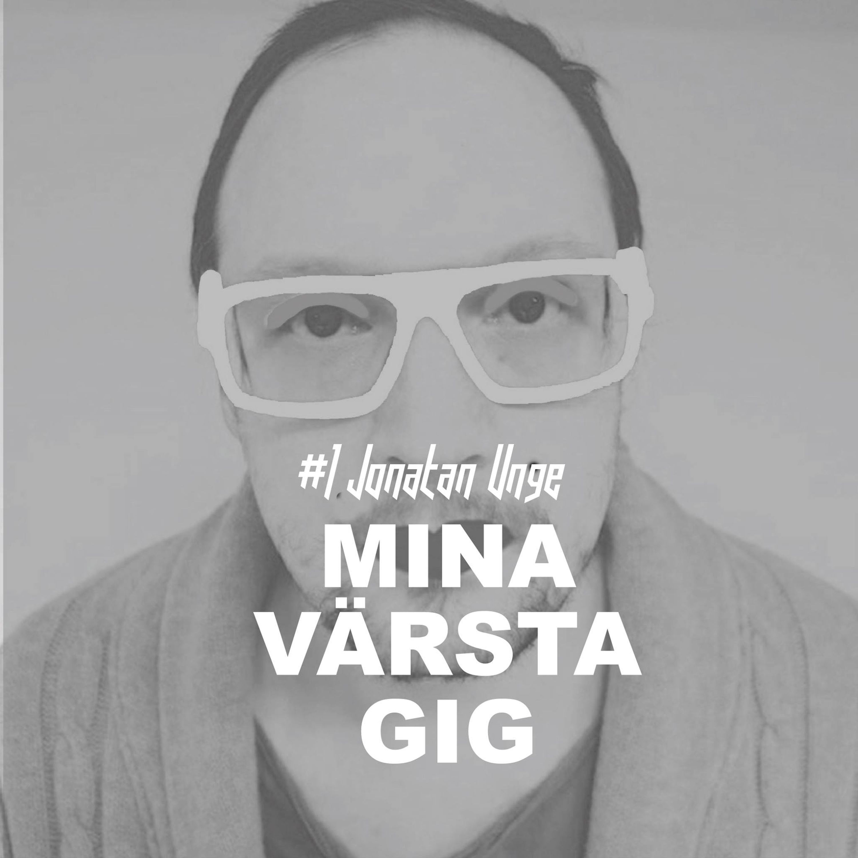 Mina värsta gig