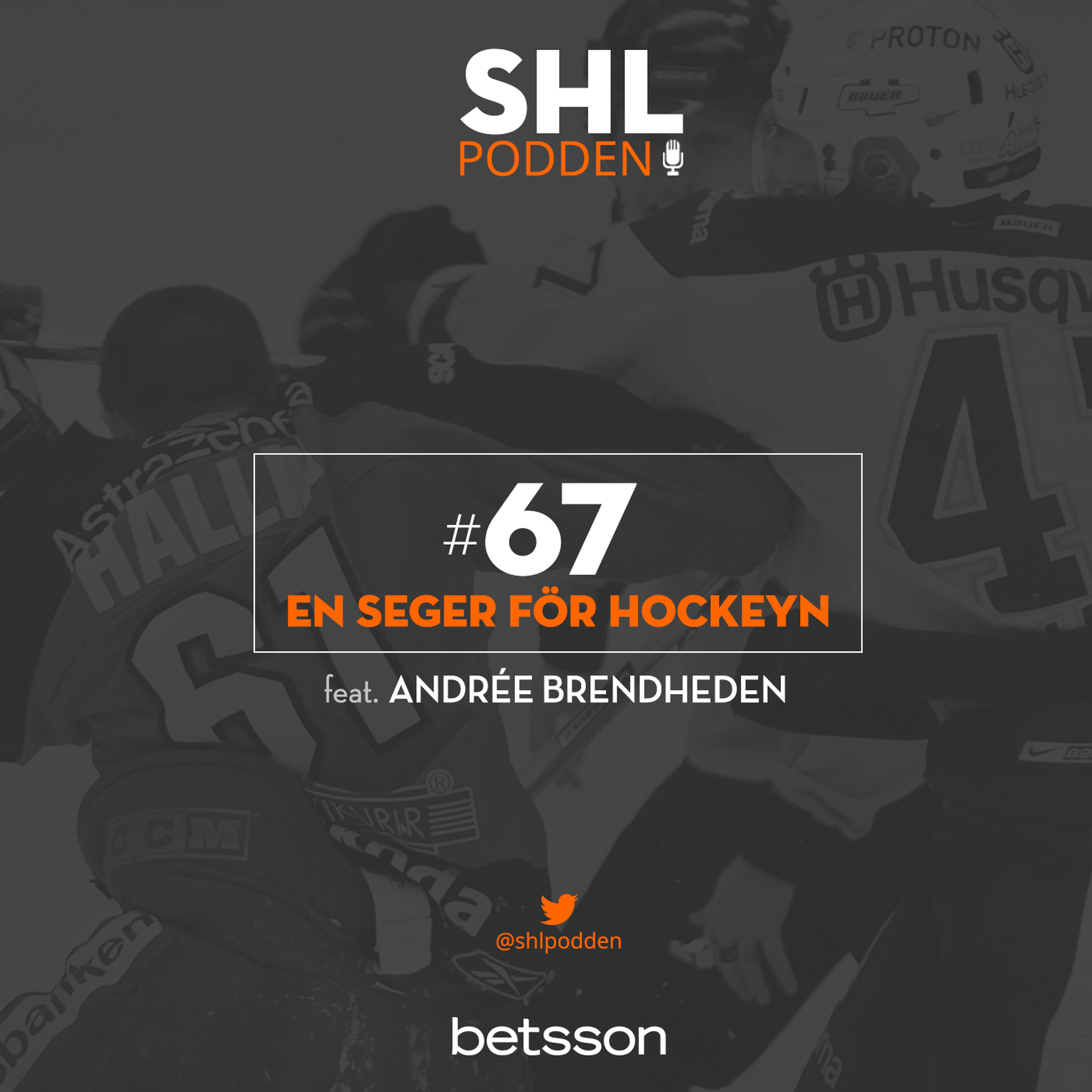 cover art for 67. En seger för hockeyn (feat. Andrée Brendheden)