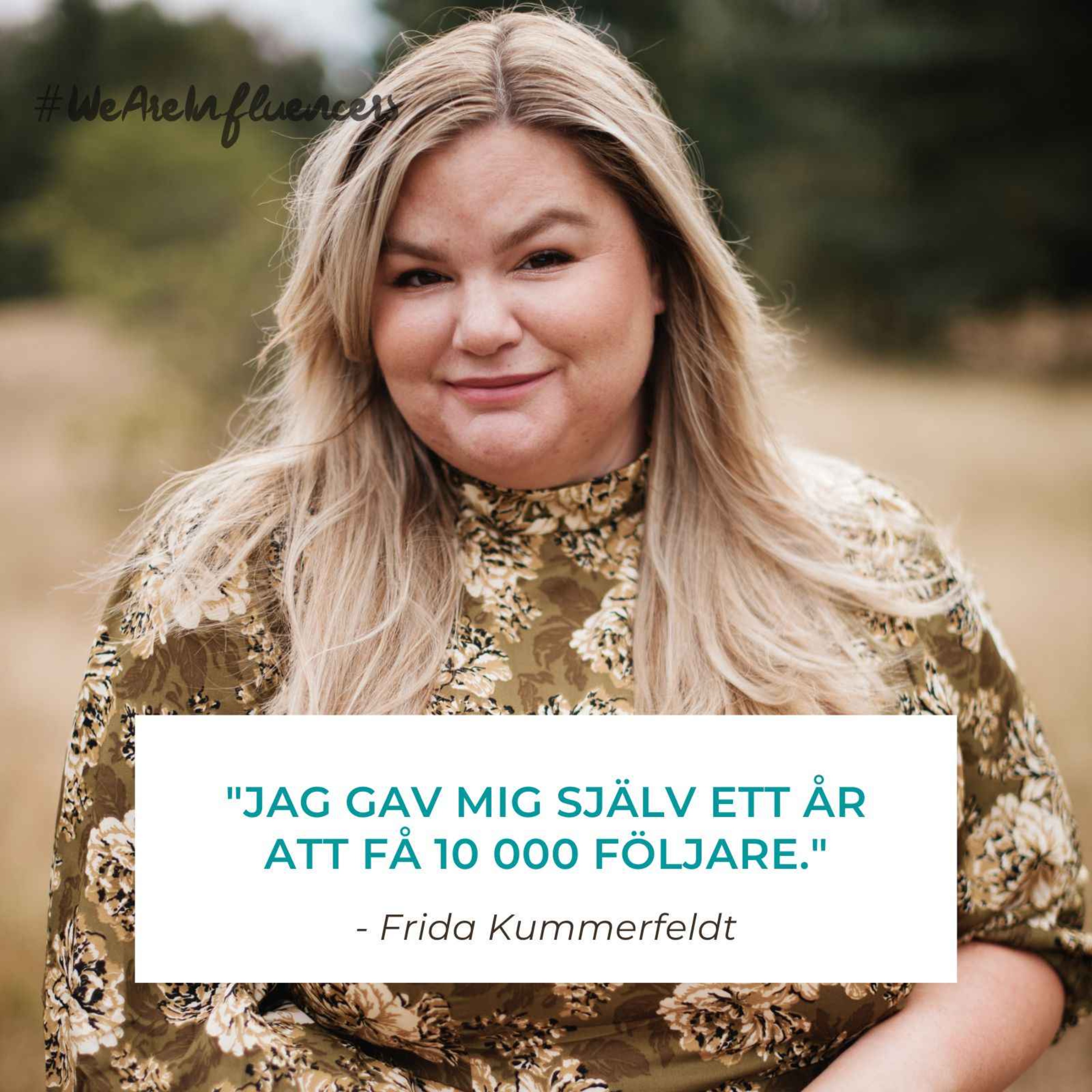 129 Så Fick Hon 20 000 Följare På Två år Med Frida Kummerfeldt We Are Influencers Lyssna 