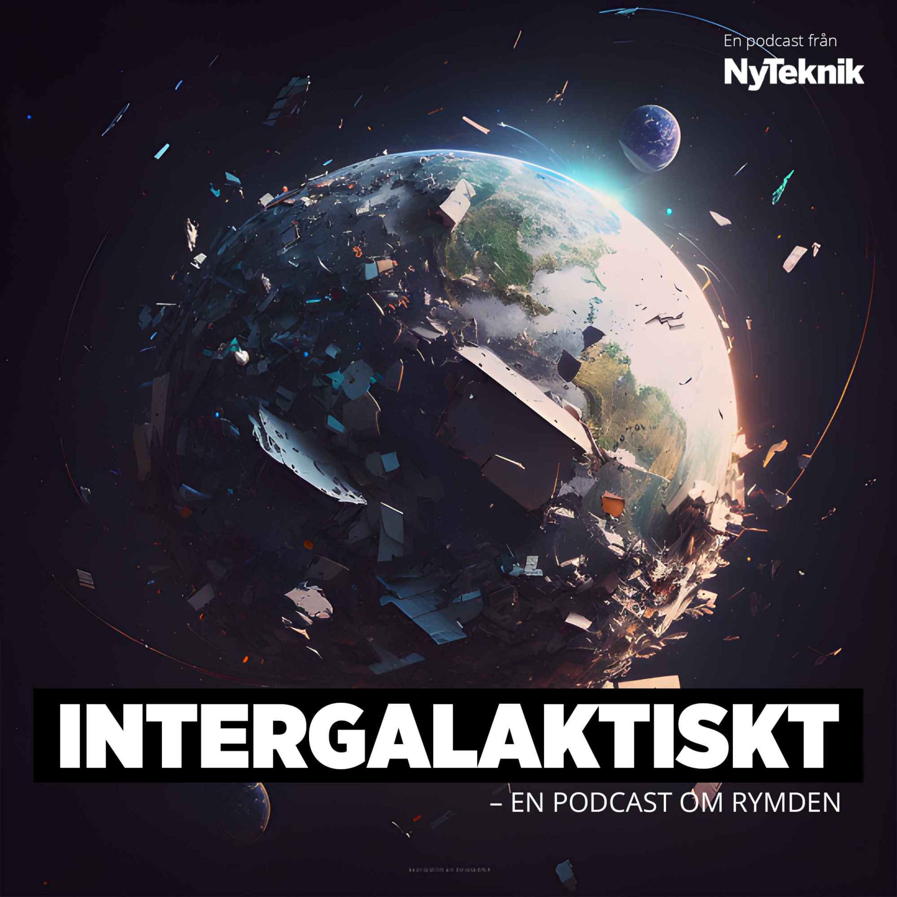 #138 – Intergalaktiskt: Hur Ska Vi Lösa Stora Problemet Med Rymdskrot ...