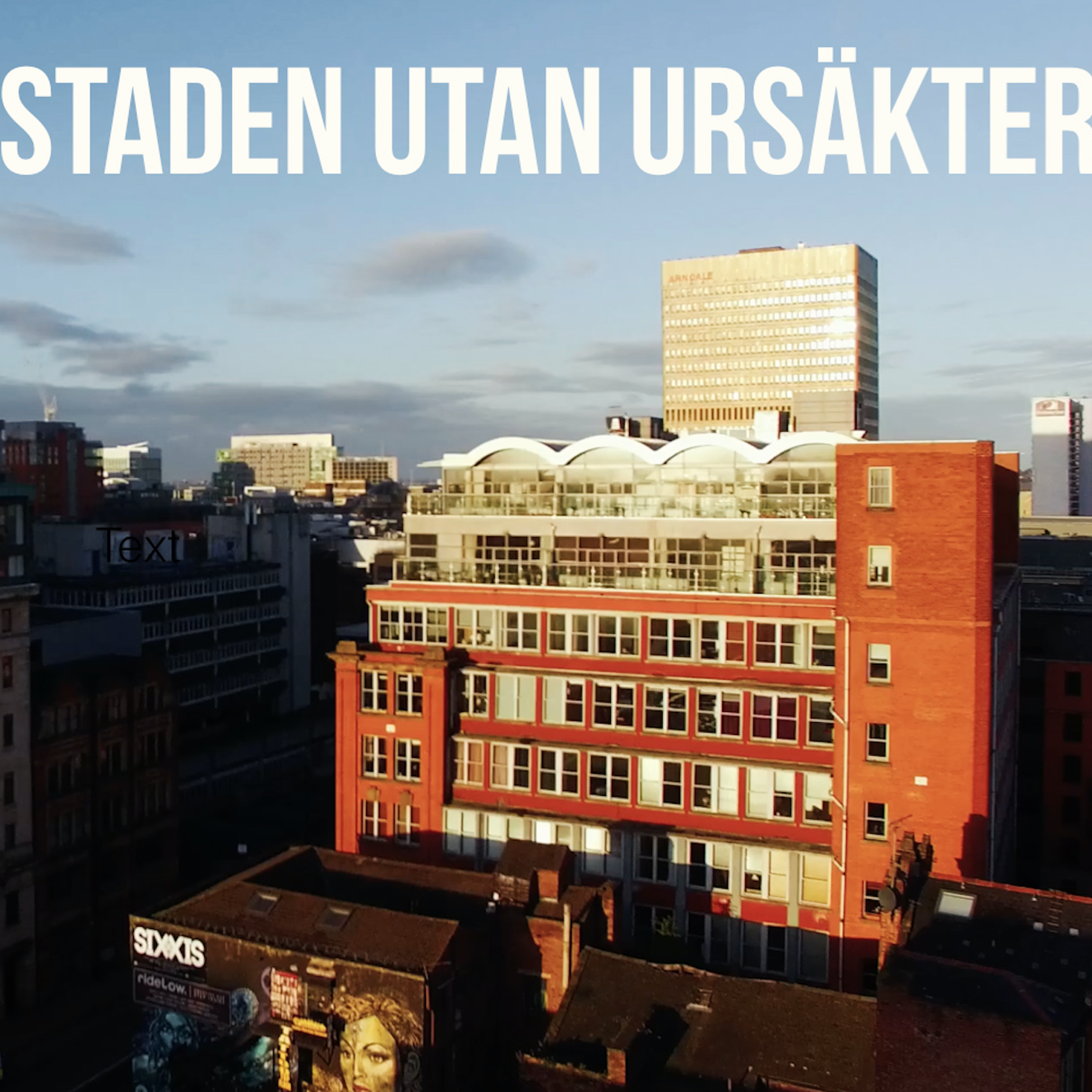 Staden utan ursäkter