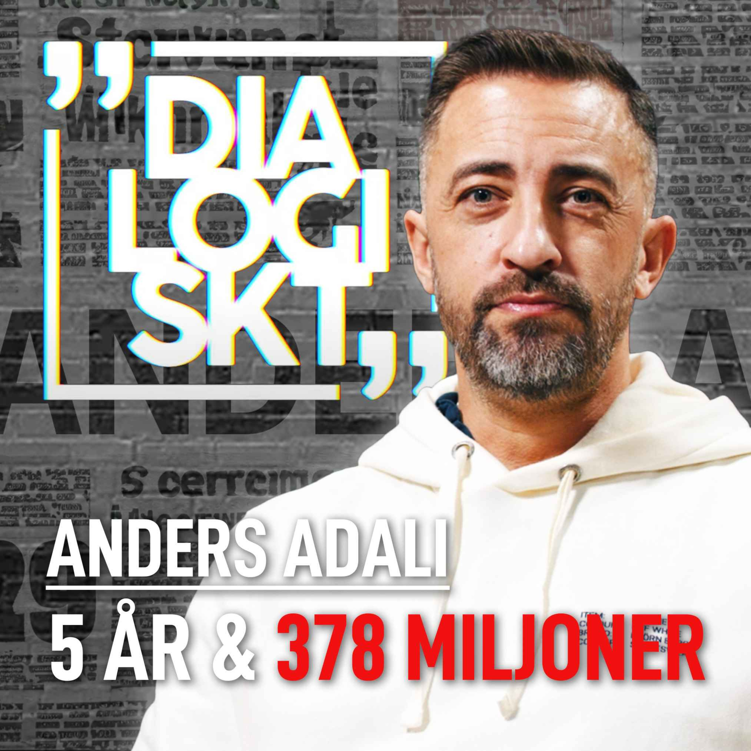 cover art for Anders Adali,#157 , ”100 MILJONERSKUPP & 5 ÅRS FÄNGELSE!”