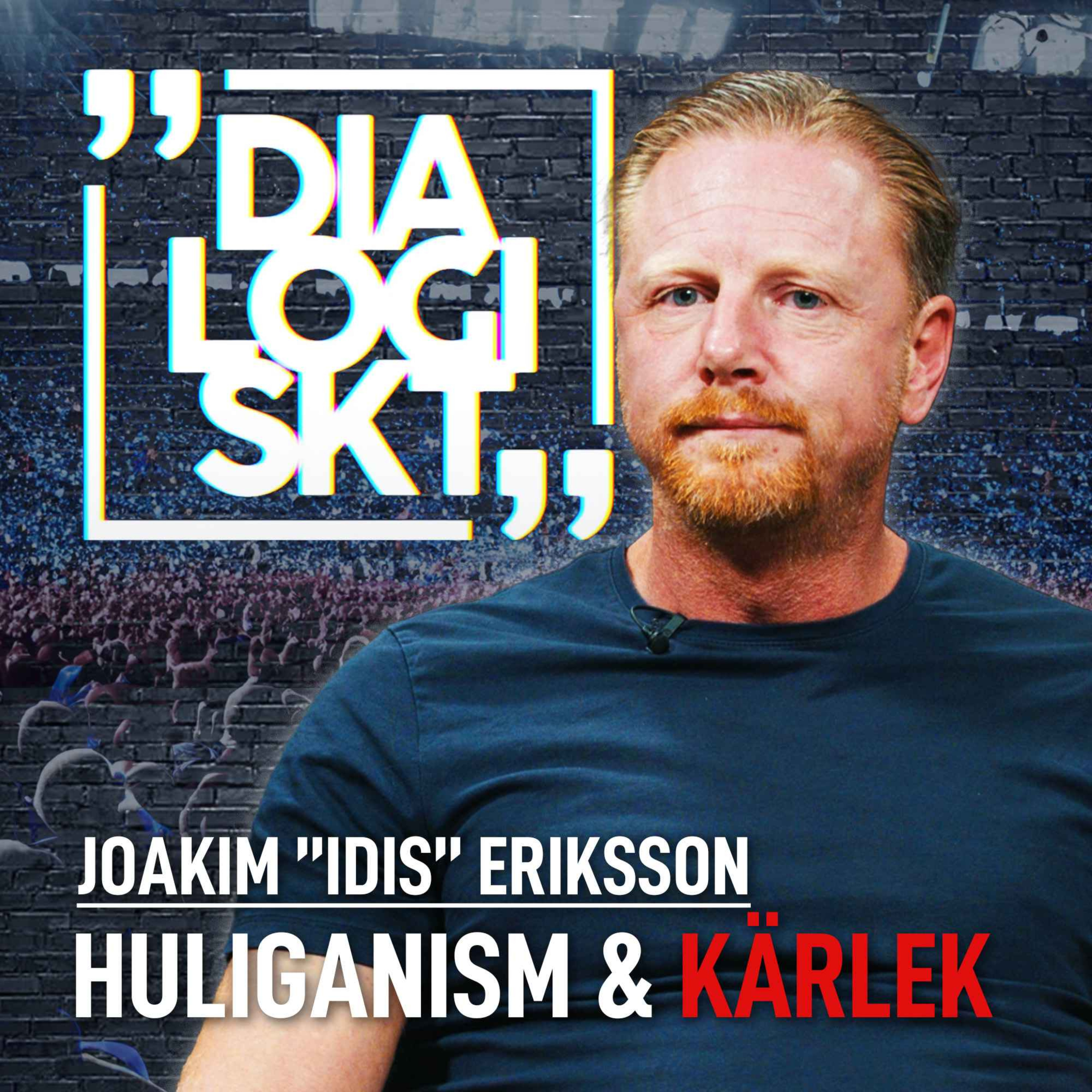 cover art for  Joakim ”IDIS” Eriksson,#158, ”DIF- BABYFIRMAN ,HULIGANISM & KÄRLEK” 