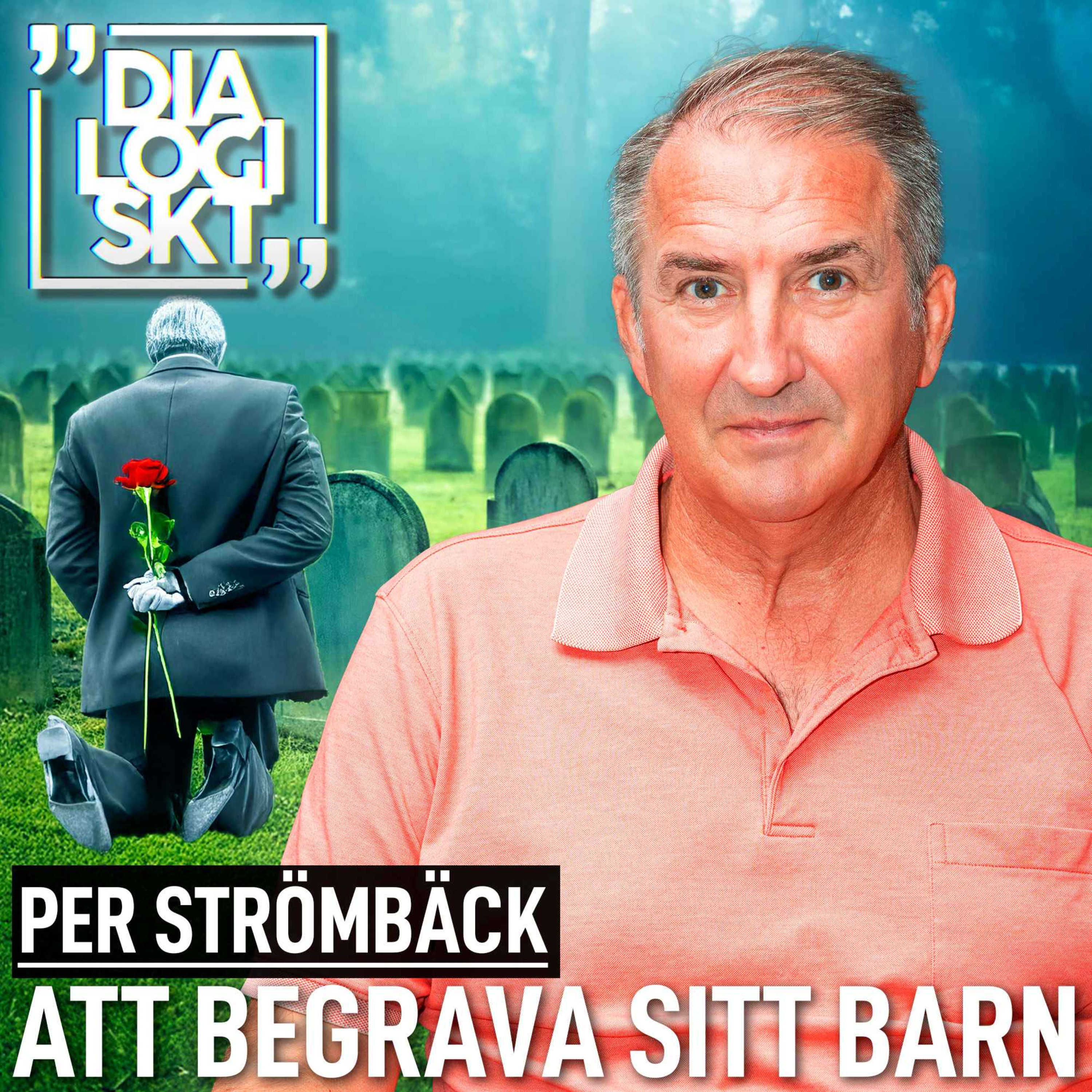 #211, Per Strömbäck, ”FÖRLUSTEN AV EN SON!”
