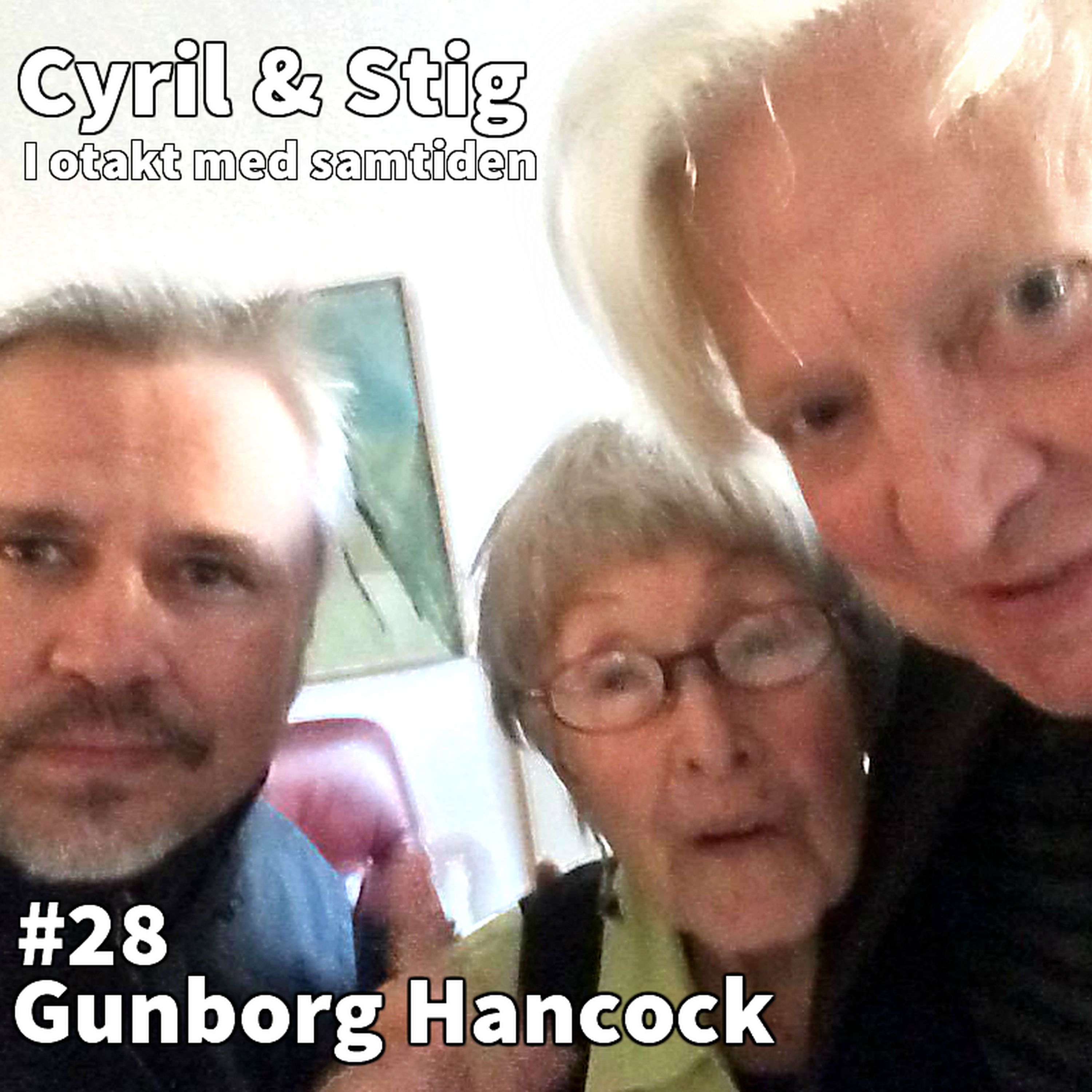 #28 Gunborg Hancock | Cyril & Stig - I Otakt Med Samtiden On Acast