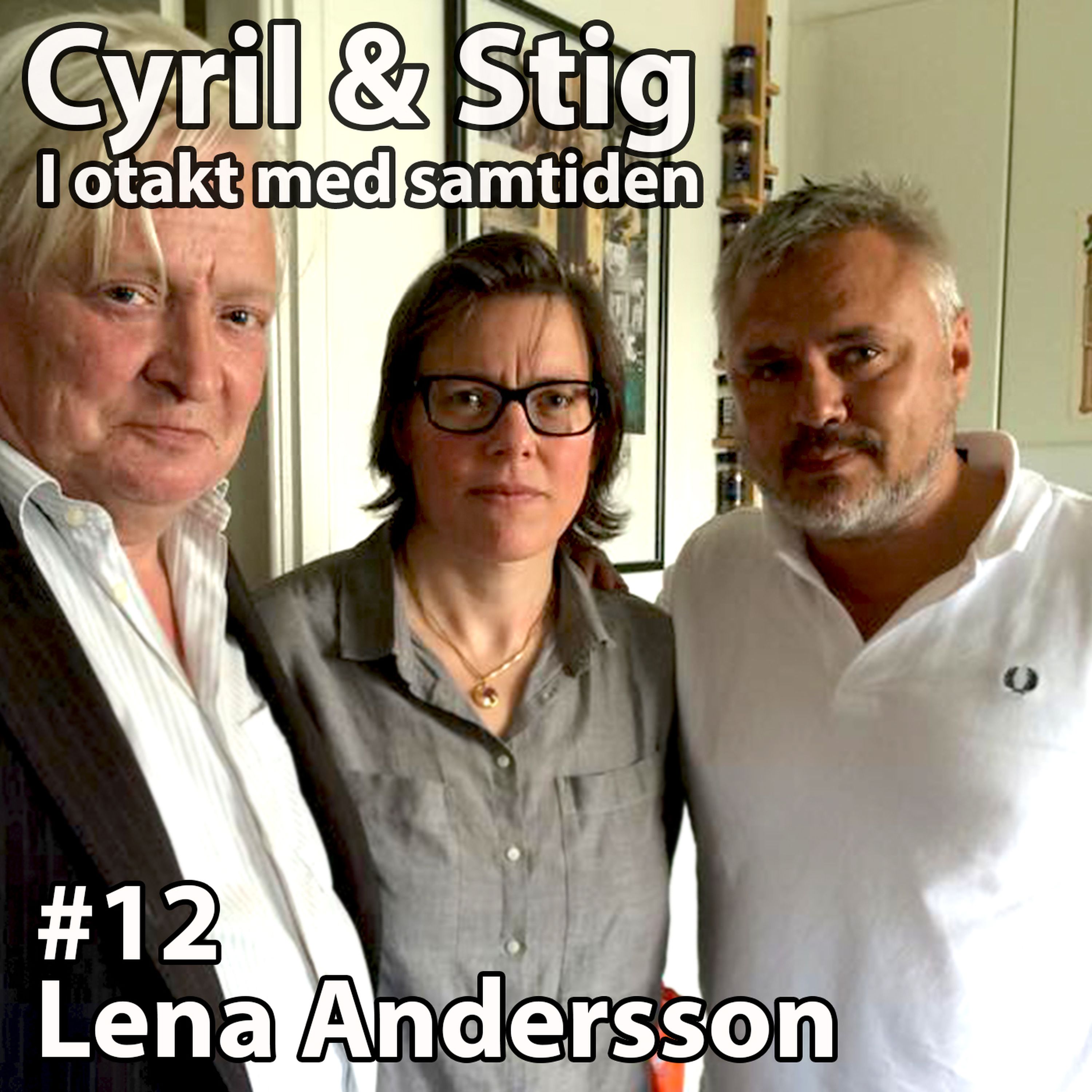 #12 Lena Andersson | Cyril & Stig - I Otakt Med Samtiden On Acast