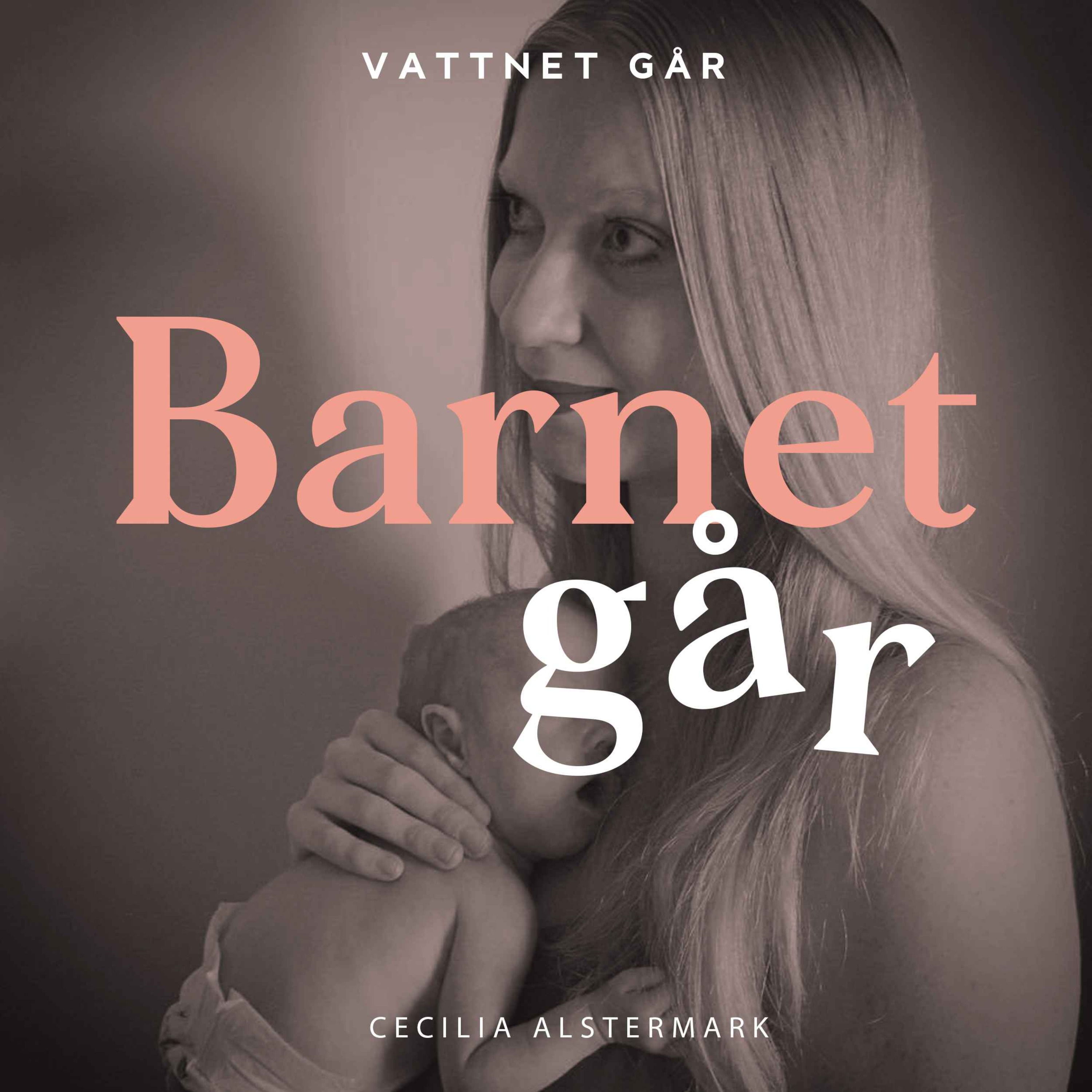 566. Barnet Går - Cecilia Alstermark, 