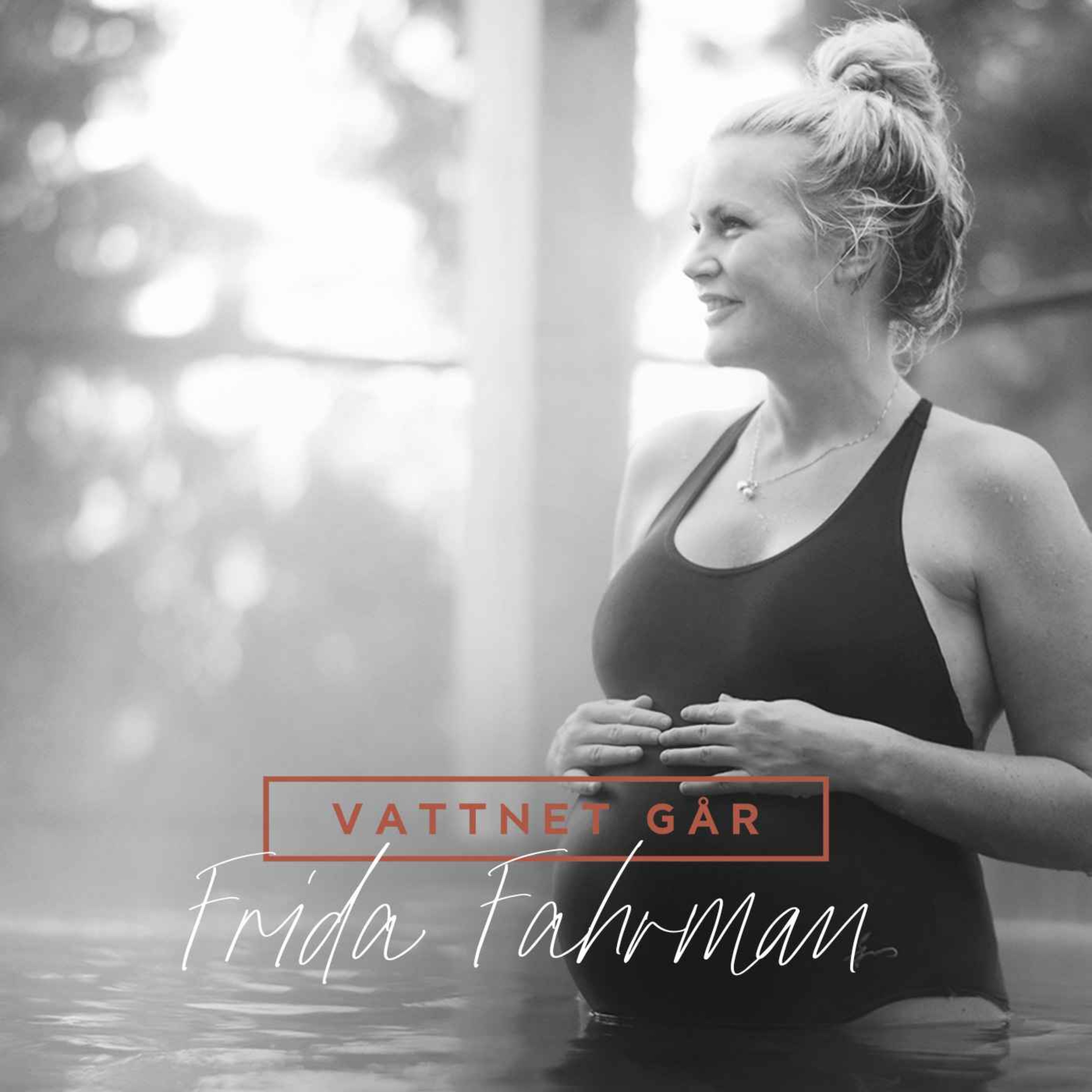 607. Vattnet Går - Frida Fahrman, 