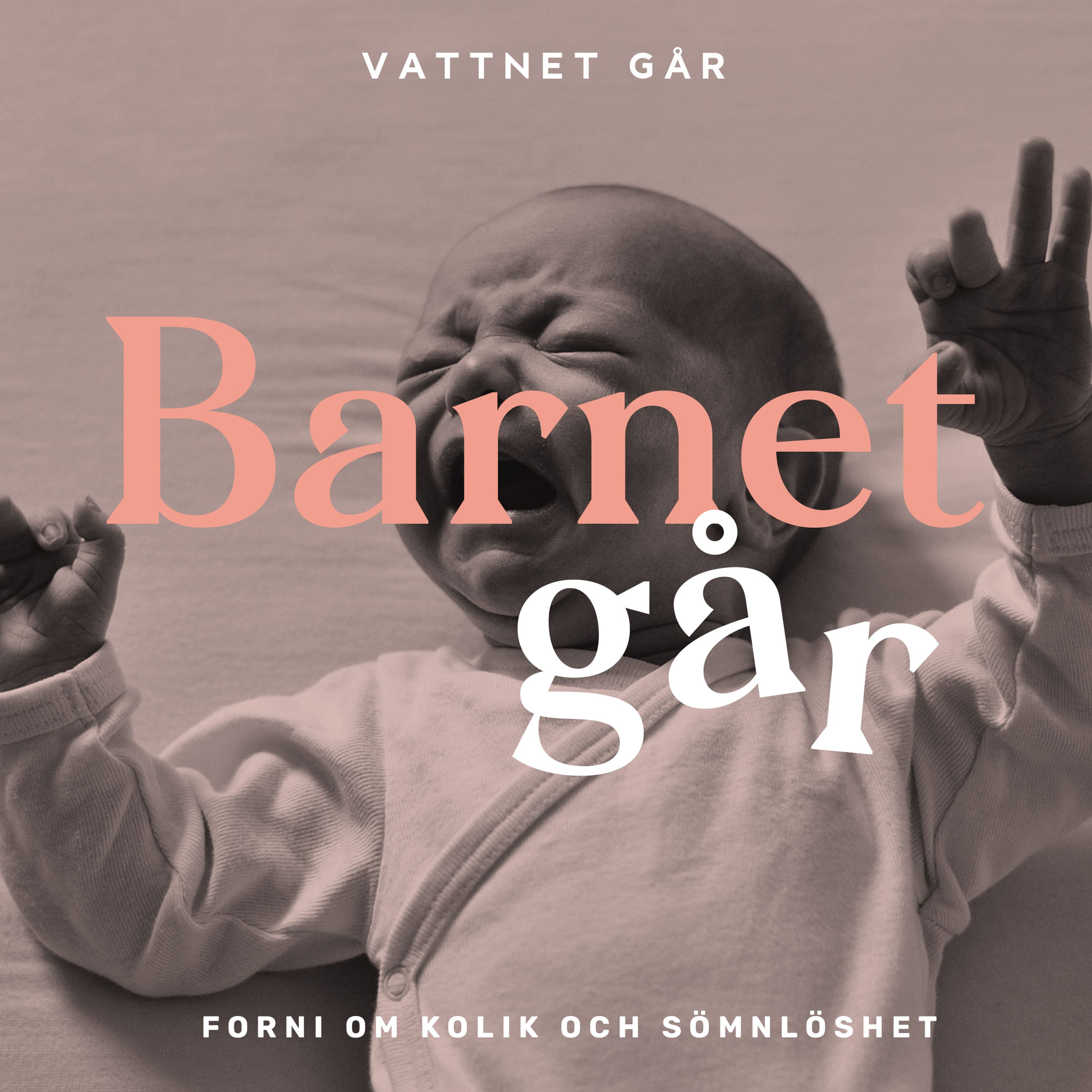 295. Barnet Går - Michaela Forni, "Man vet fortfarande inte vad som orsakar kolik"