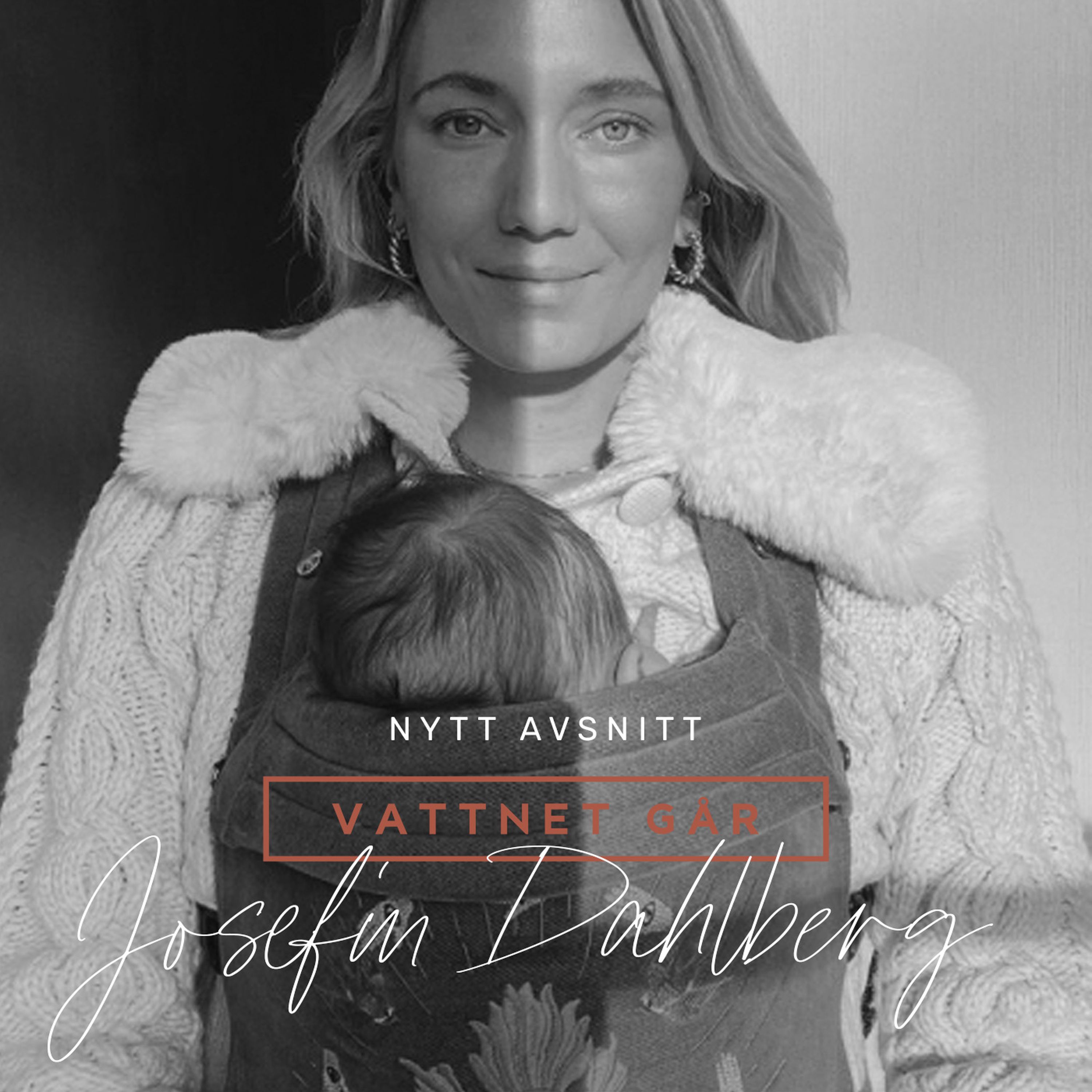 273. Vattnet Går - Josefin Dahlberg, "Ena stunden stod jag och lagade mat, nästa stund var hon här!"