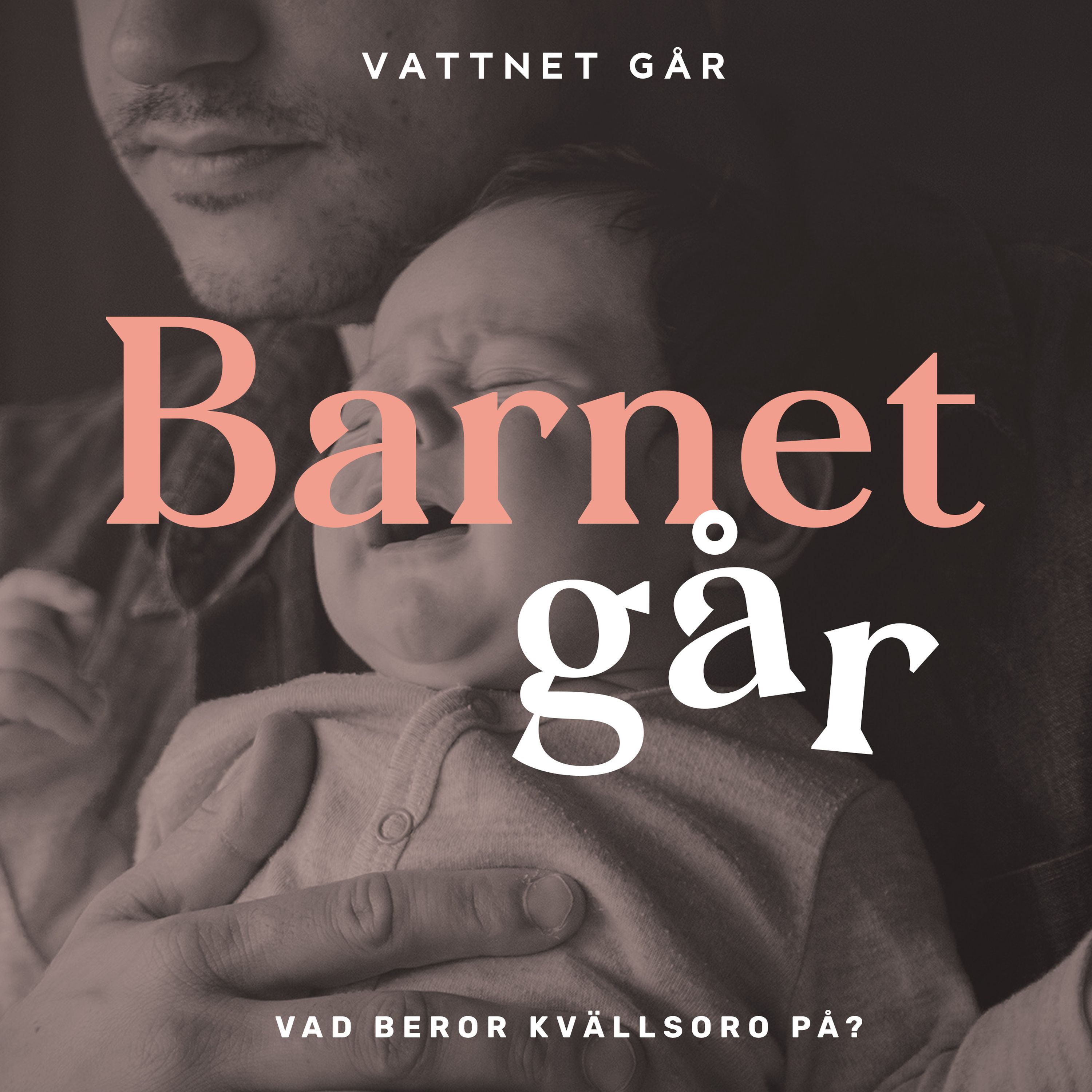 262. Barnet Går - Amanda Ekberg, "Vår bebis kommer inte till ro på kvällen"
