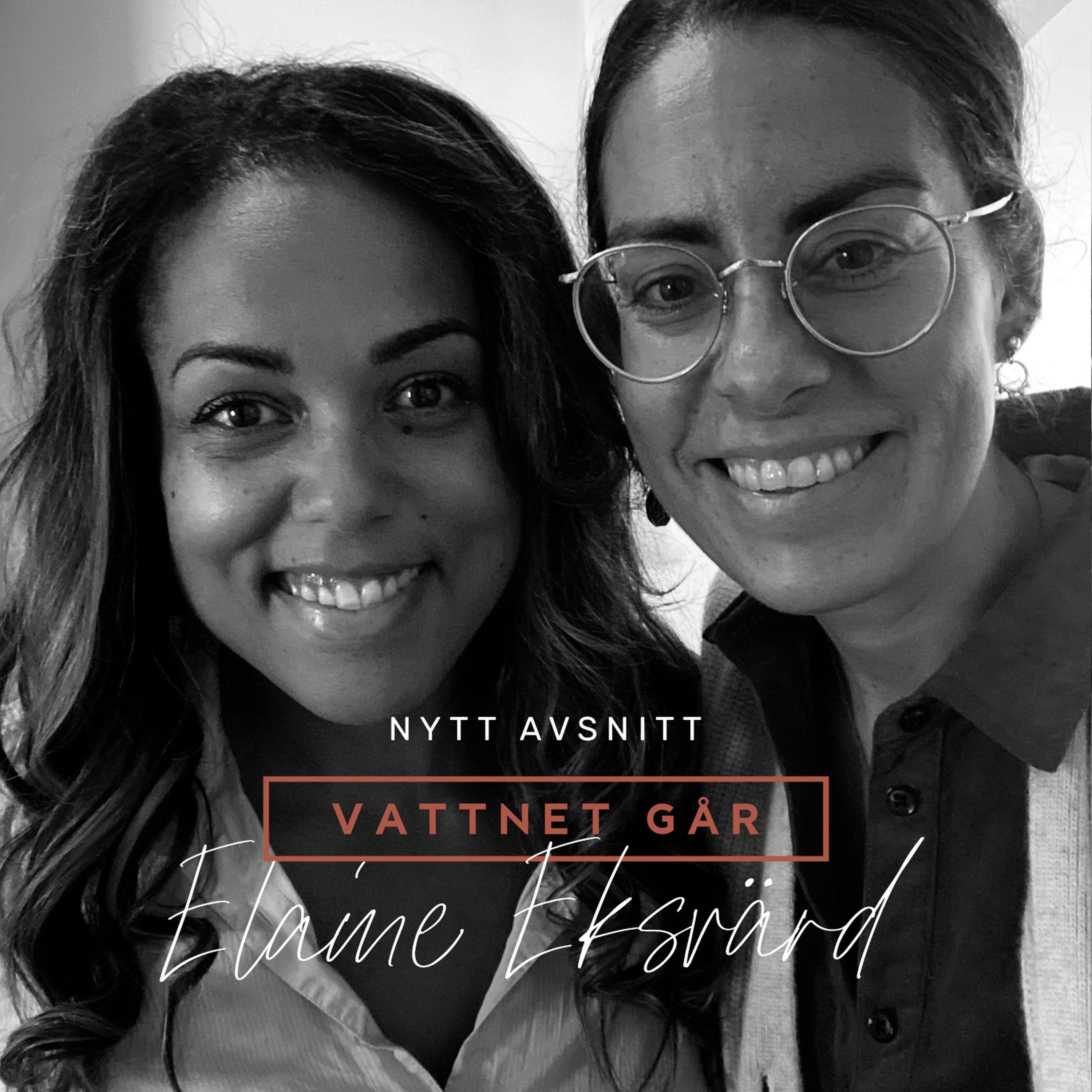 230. Vattnet Går - Elaine Eksvärd, "Vi snackar flying poop! Det var galet"