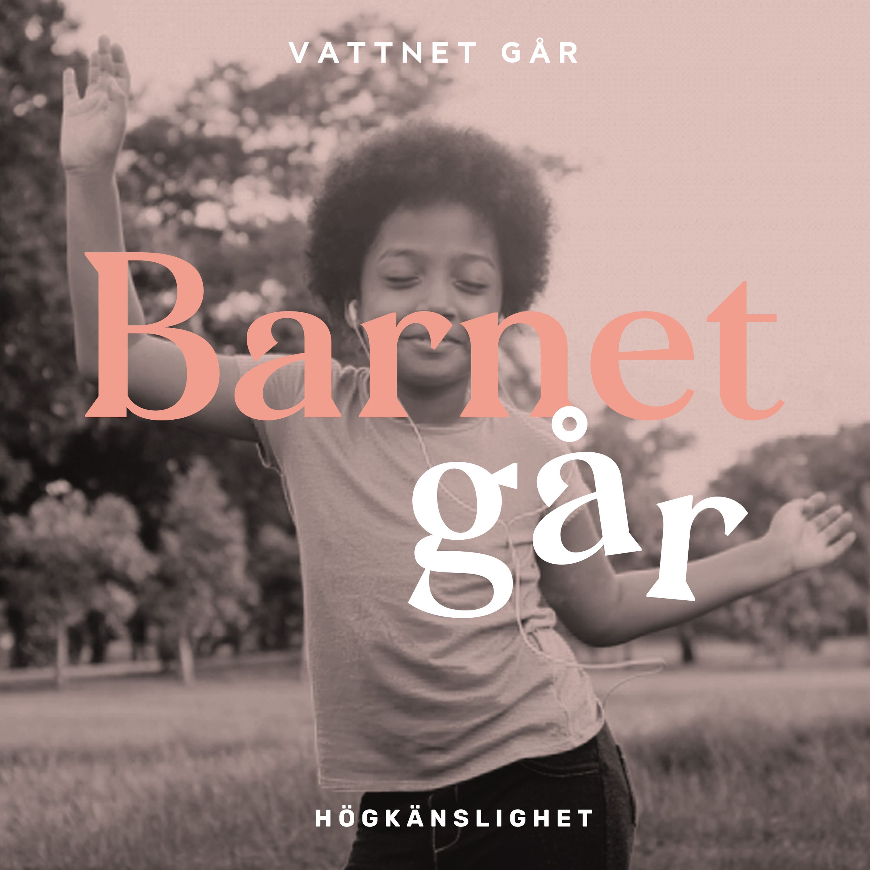 213. Barnet Går - Johanna Kajson, "Men värst vad du är känslig då!"