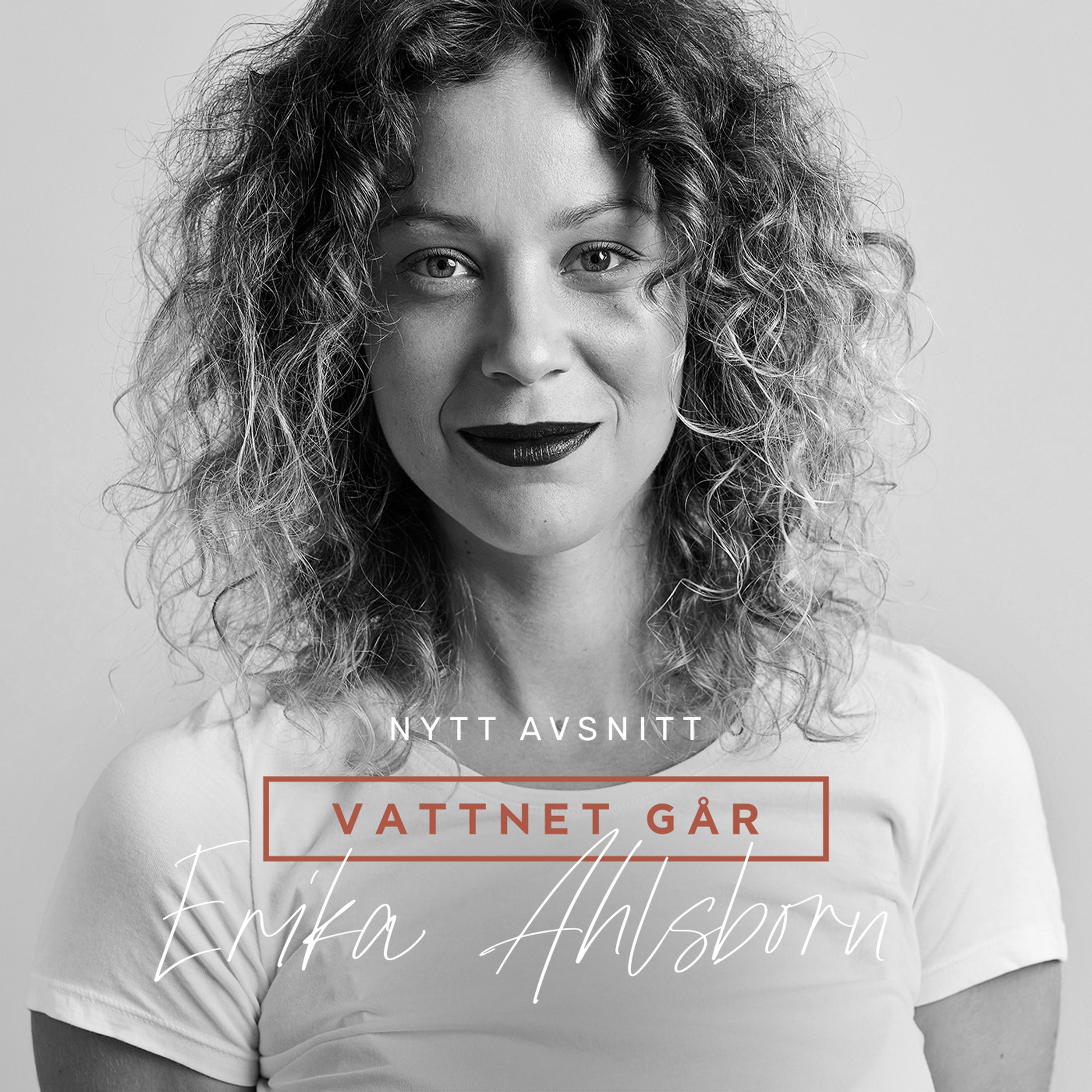206. Vattnet Går - Erika Alsborn, "Jag fick en orgasmisk hemmaförlossning"