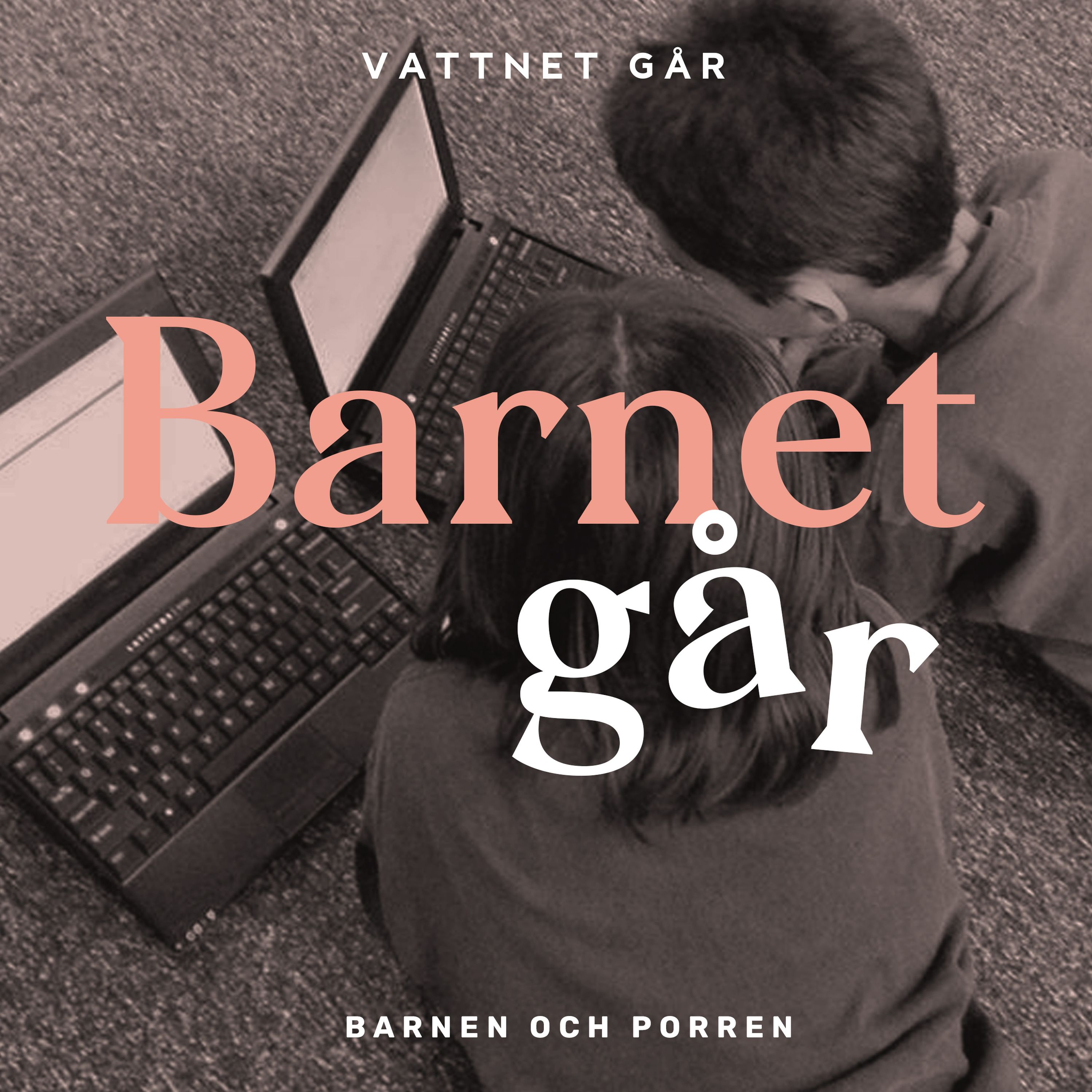 201. Barnet Går - "TEMA: Barnen och porren"