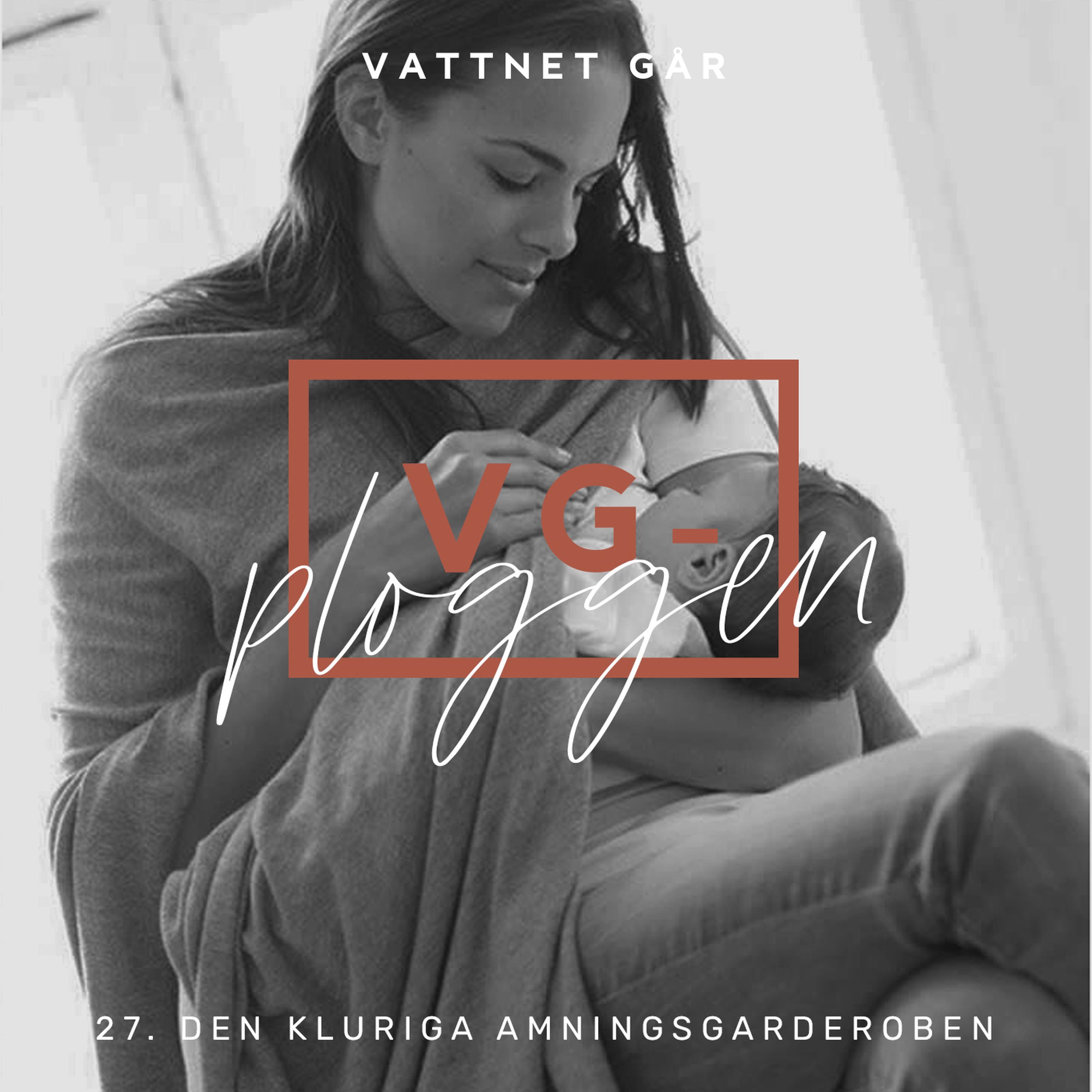 140. VG-ploggen, "Den kluriga amningsgarderoben"