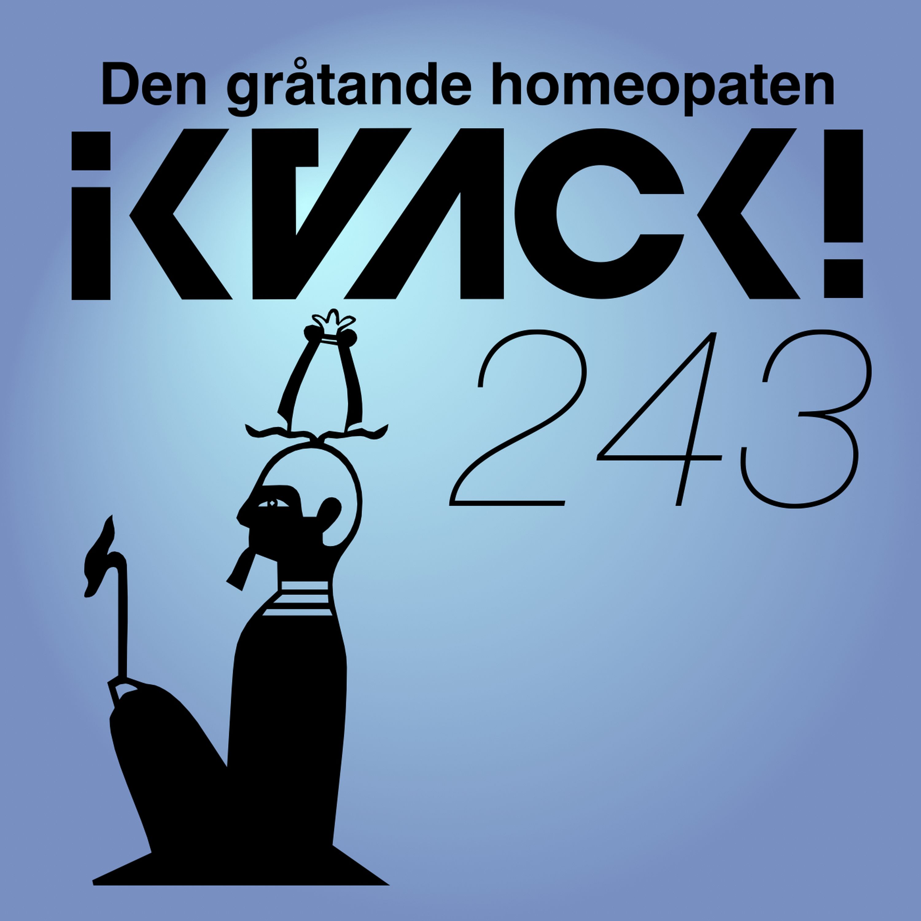 Avsnitt 243 – Den gråtande homeopaten