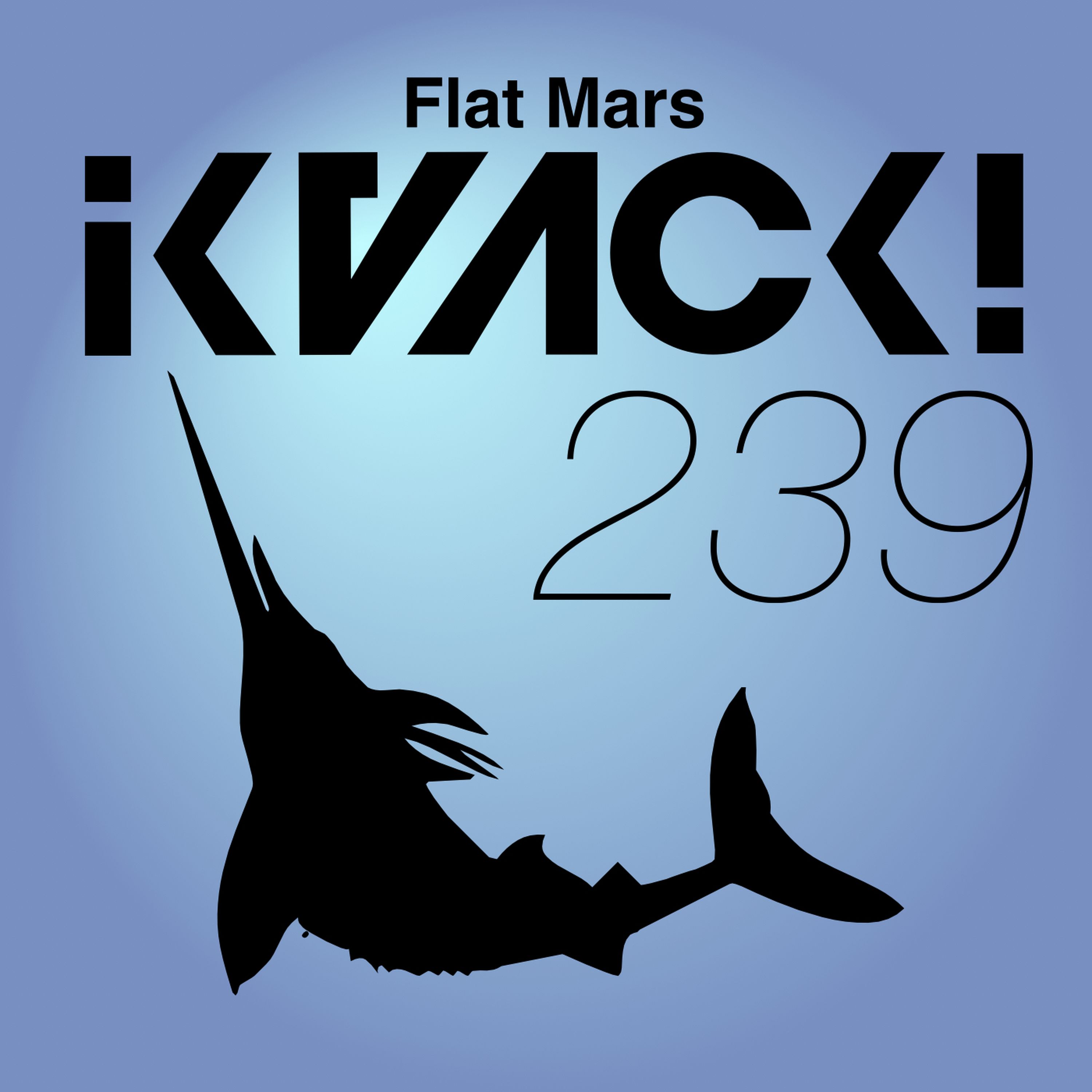 Avsnitt 239 – Flat Mars