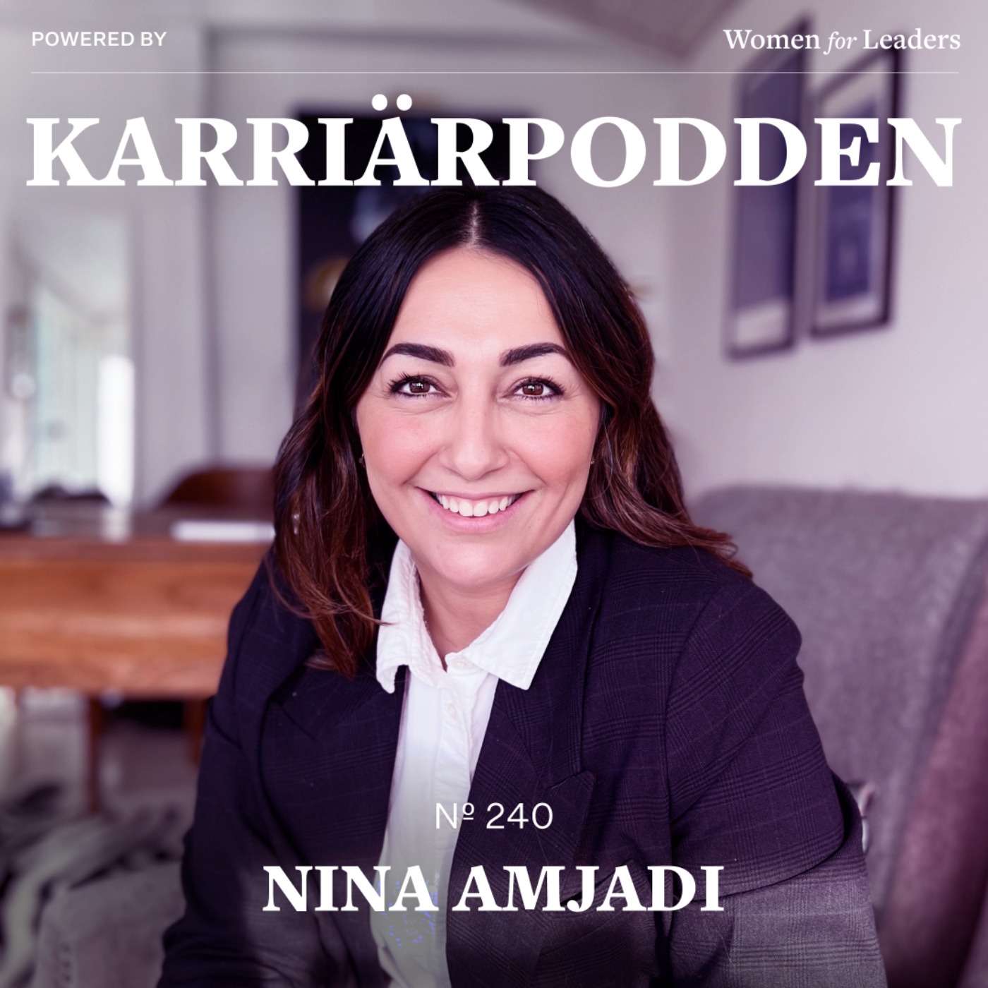 cover art for #240 Nina Amjadi - VD, Familjen 