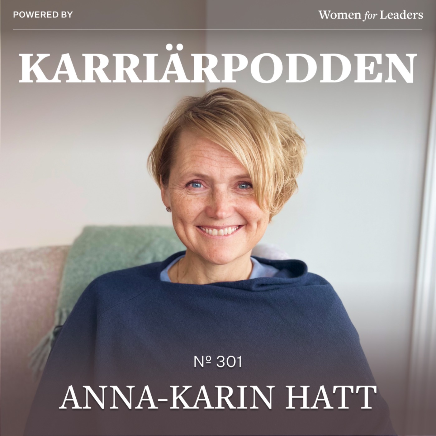 #301 Anna-Karin Hatt - samhällsförändrare och gränsgångare