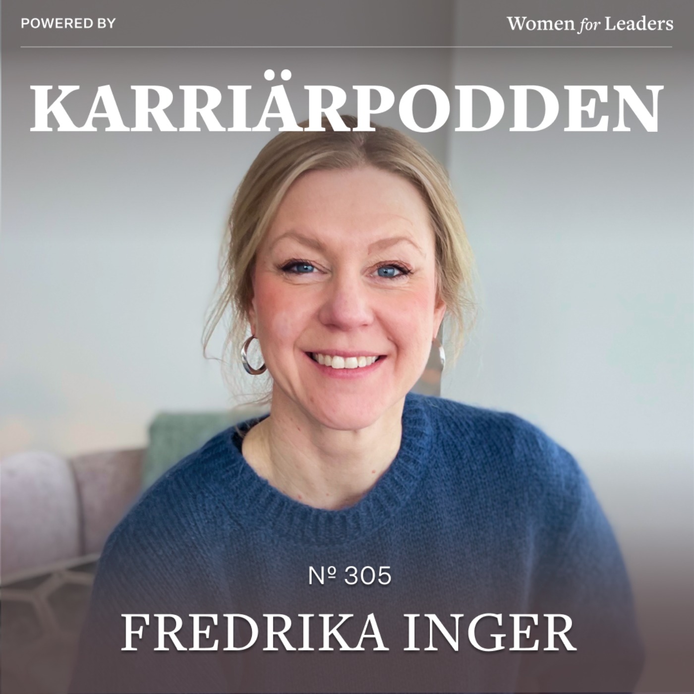 #305 Fredrika Inger - VD IKEA of Sweden (Original)