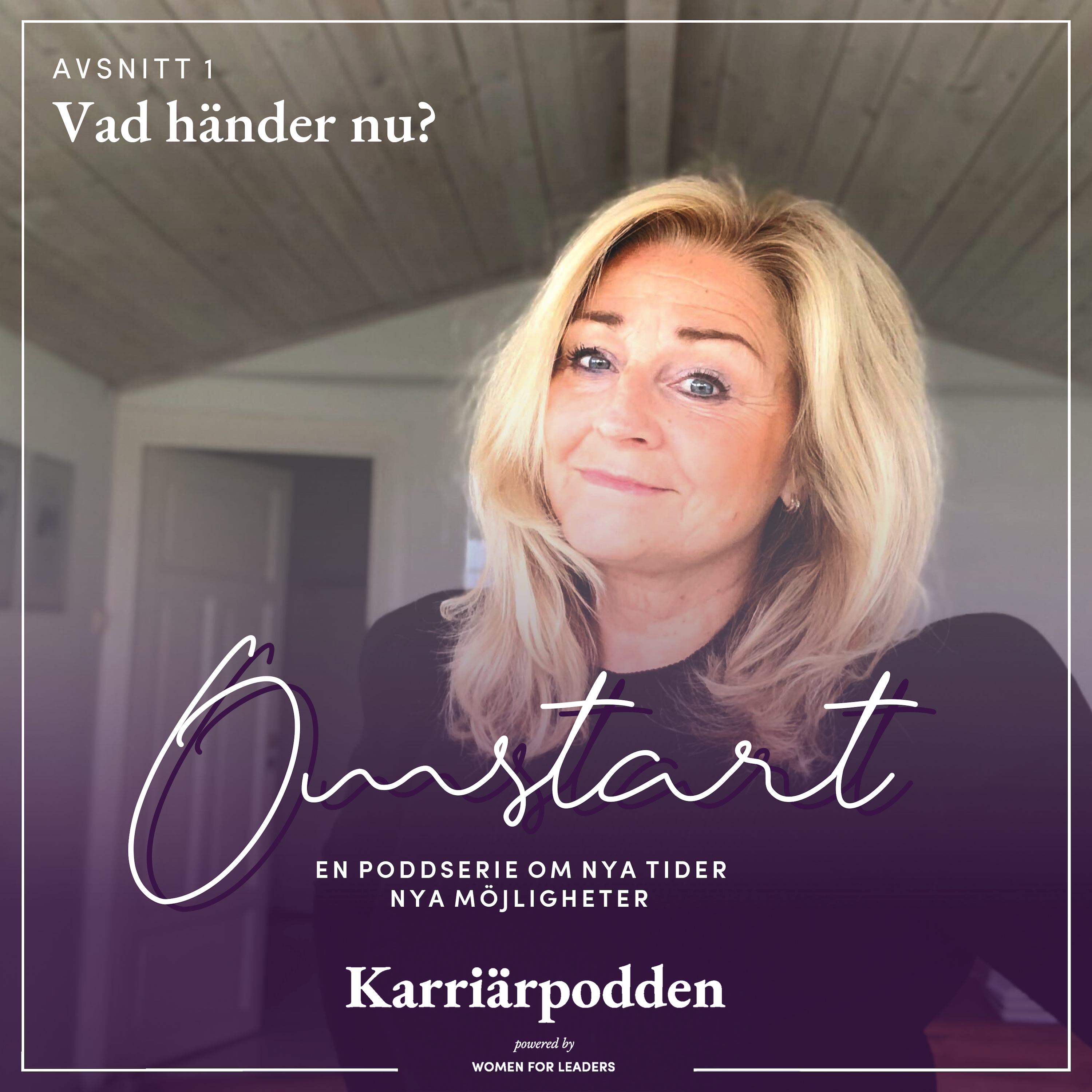 #170 OMSTART - Del 1 i poddserien om nya tider & nya möjligheter: Vad händer?