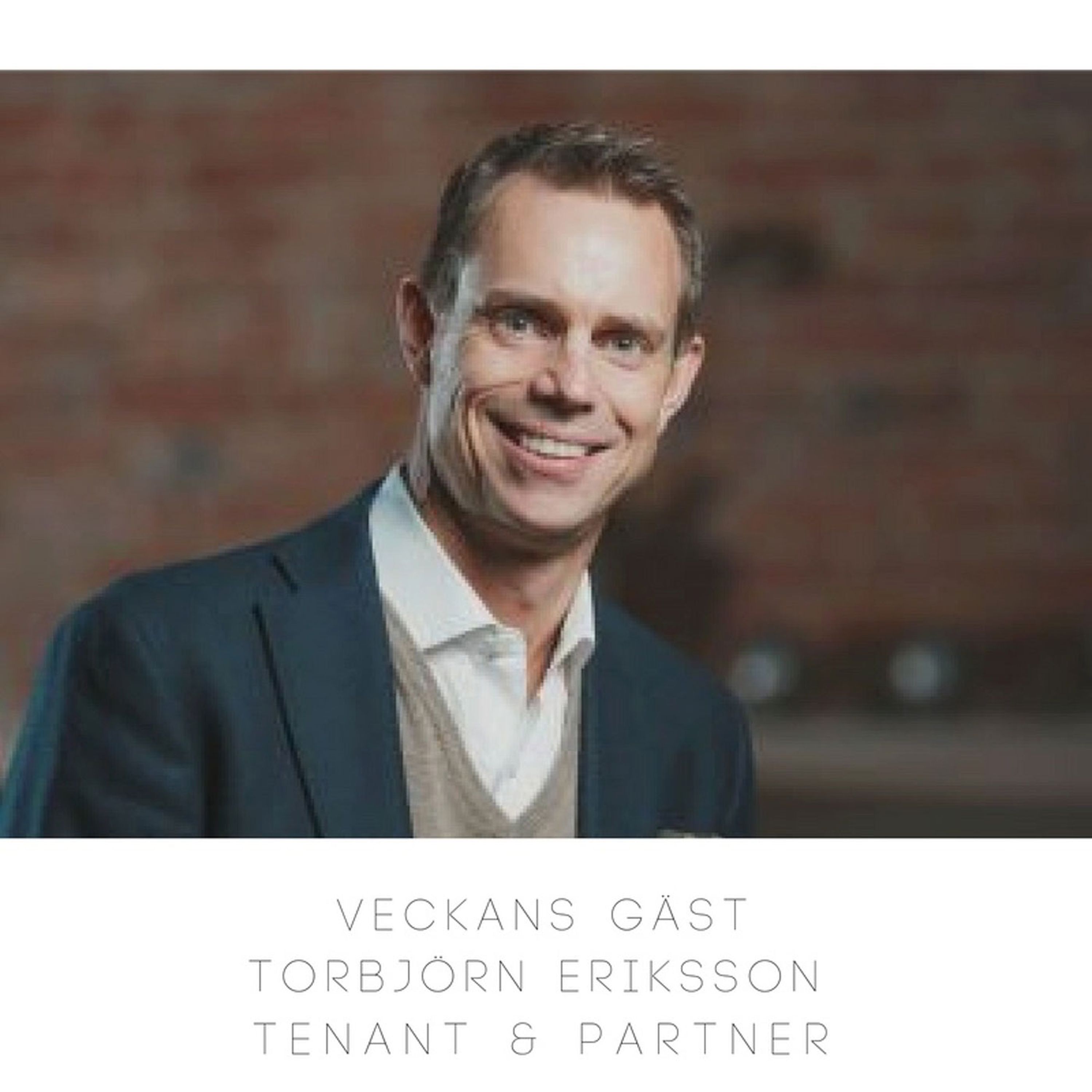 Avsnitt 1 - gäst Torbjörn Eriksson, Tenant & Partner episode artwork