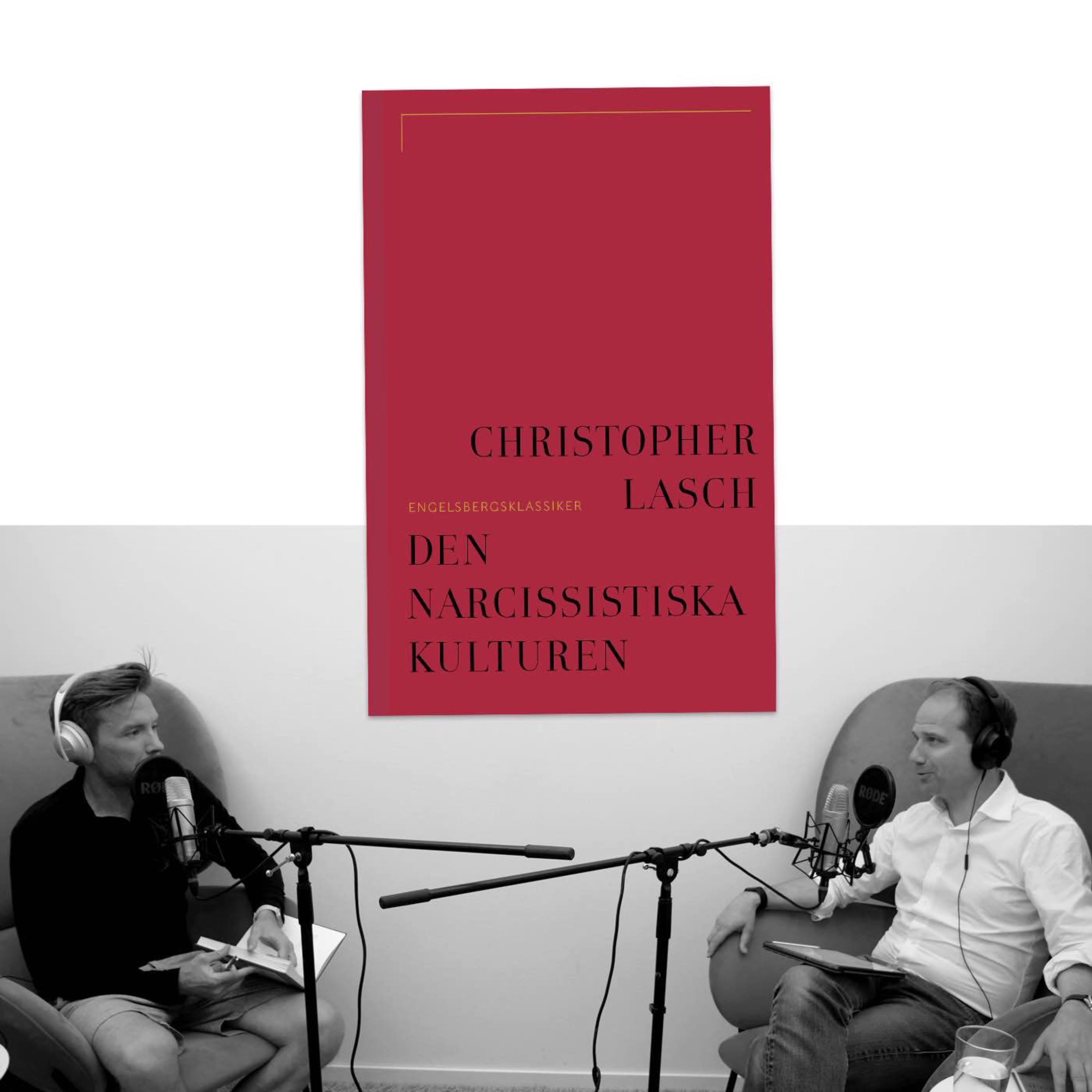 #291 Den narcissistiska kulturen (av Christopher Lasch) med Mattias Hessérus