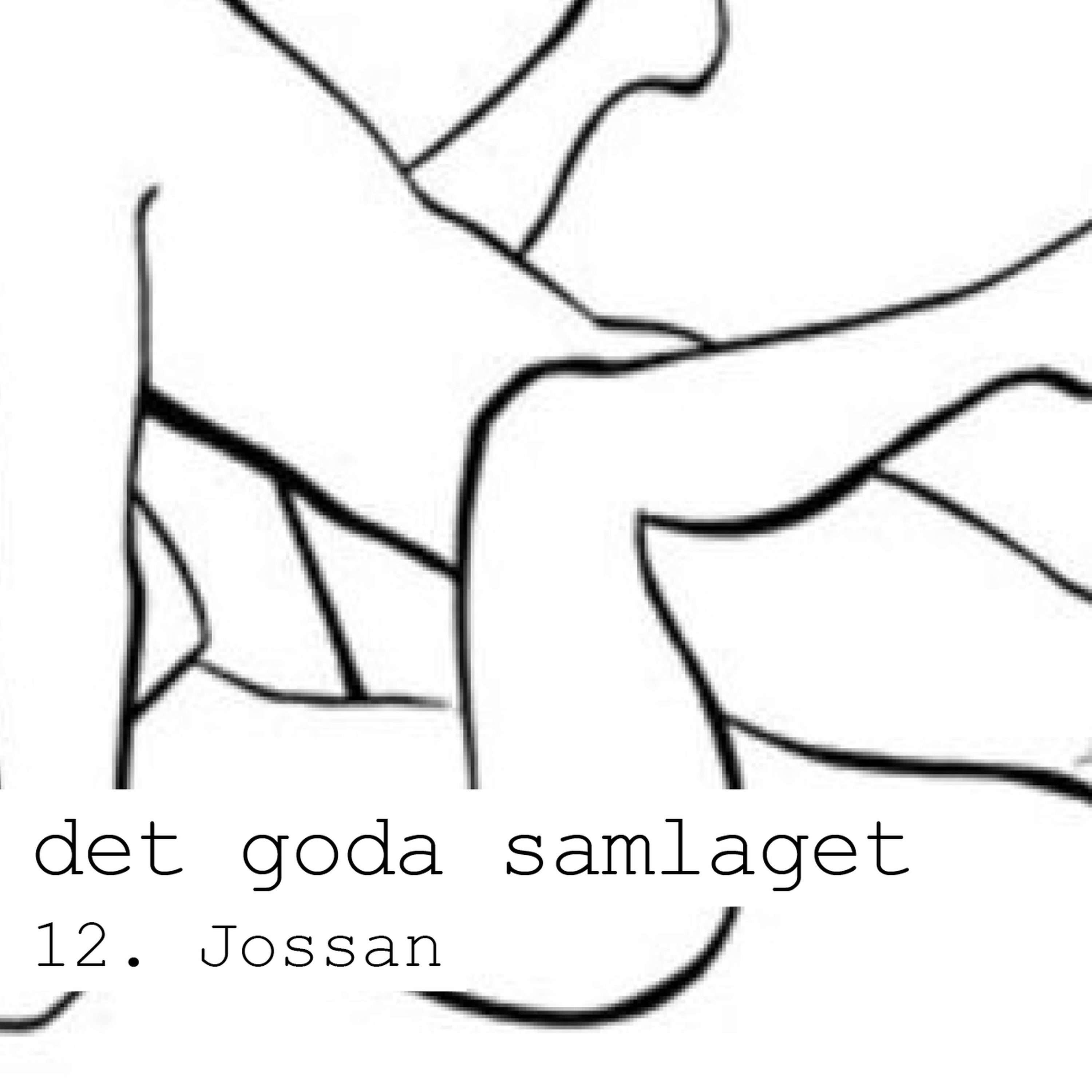 12. Jossan - En hyllning till mellanmjölkssexet